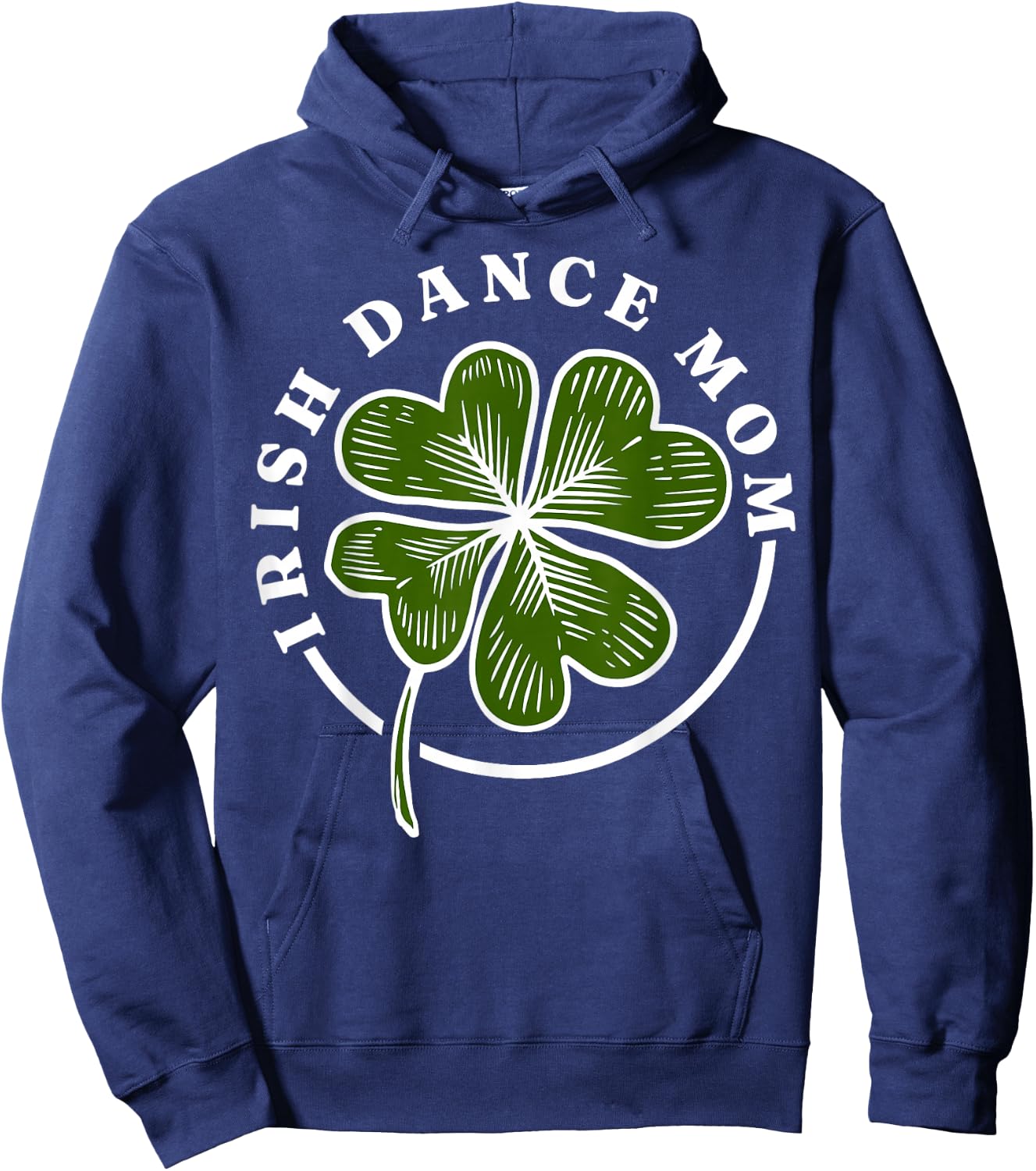 Irish Dance Mom Irish Dancing Irish Dancer Hoodie - Hoodie | Navy