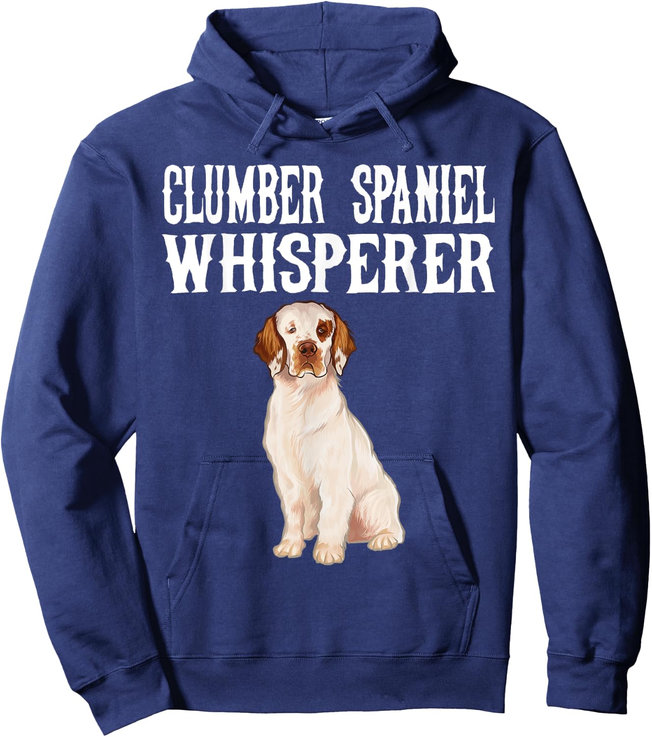Clumber Spaniel Wisperer Funny Dog Lover Gift Men Women Hoodie - Hoodie | Navy