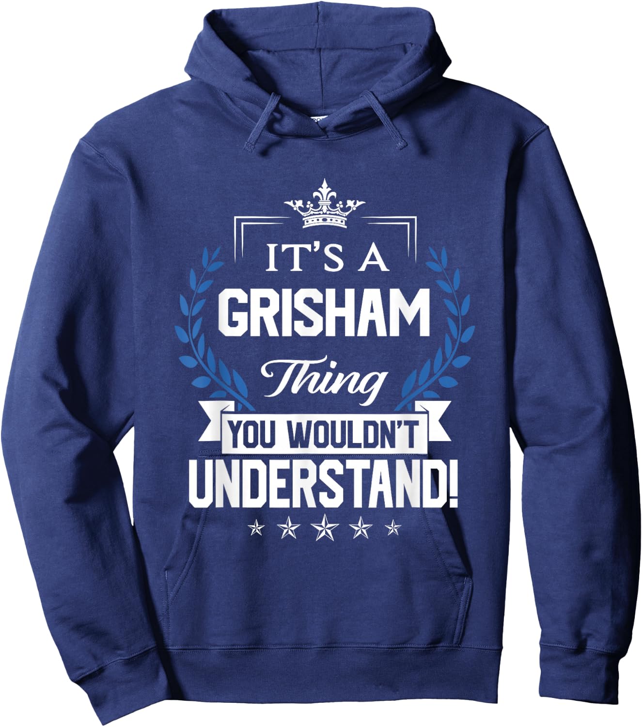 Grisham Name - Grisham Thing Name You Wouldn't Understand Hoodie - Hoodie | Navy