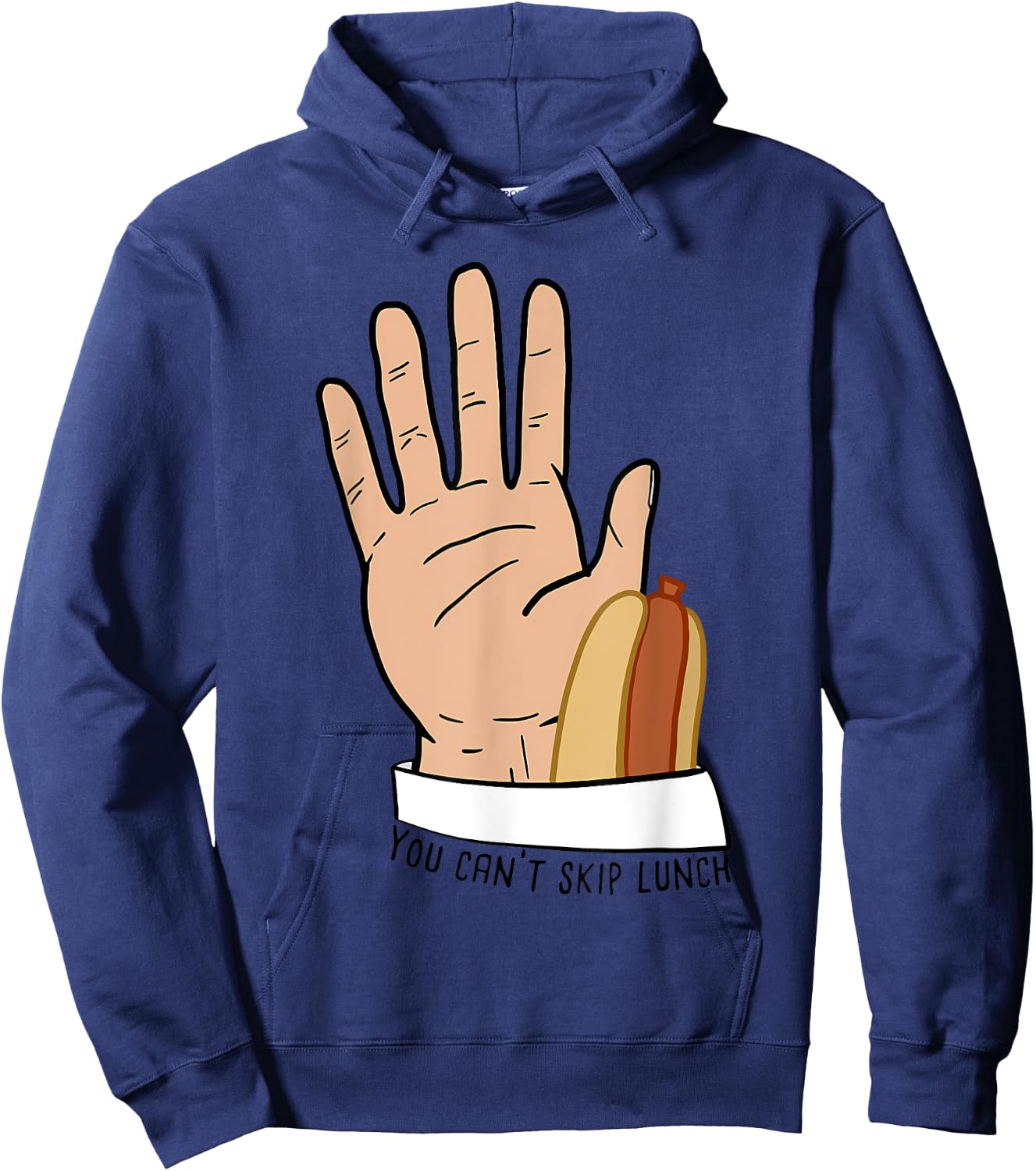 You Can’t Skip Lunch funny Hoodie - Hoodie | Navy