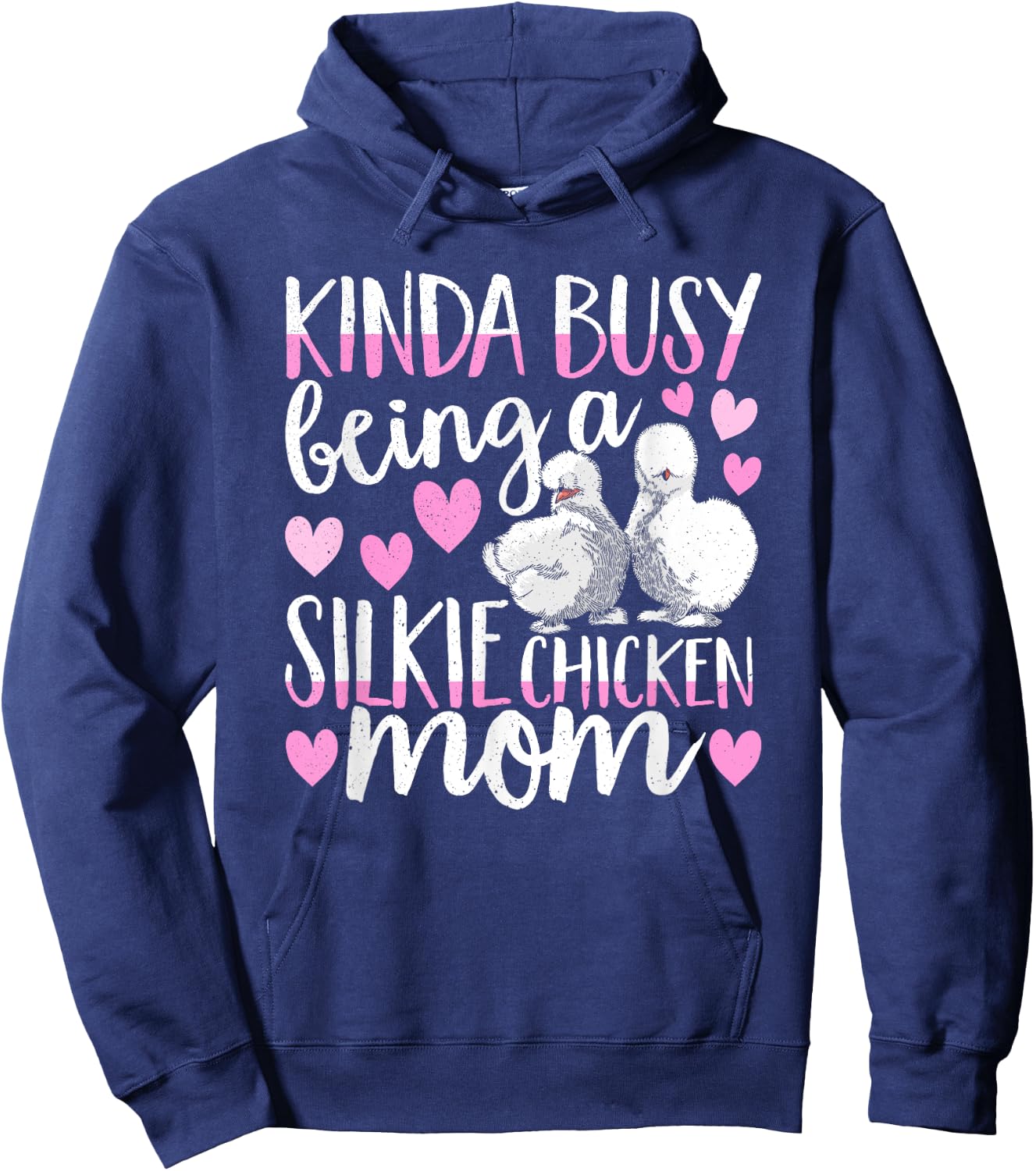 Kinda Busy Being A Silkie Chicken Mom Cute Silky Chicken Pet Hoodie - Hoodie | Navy