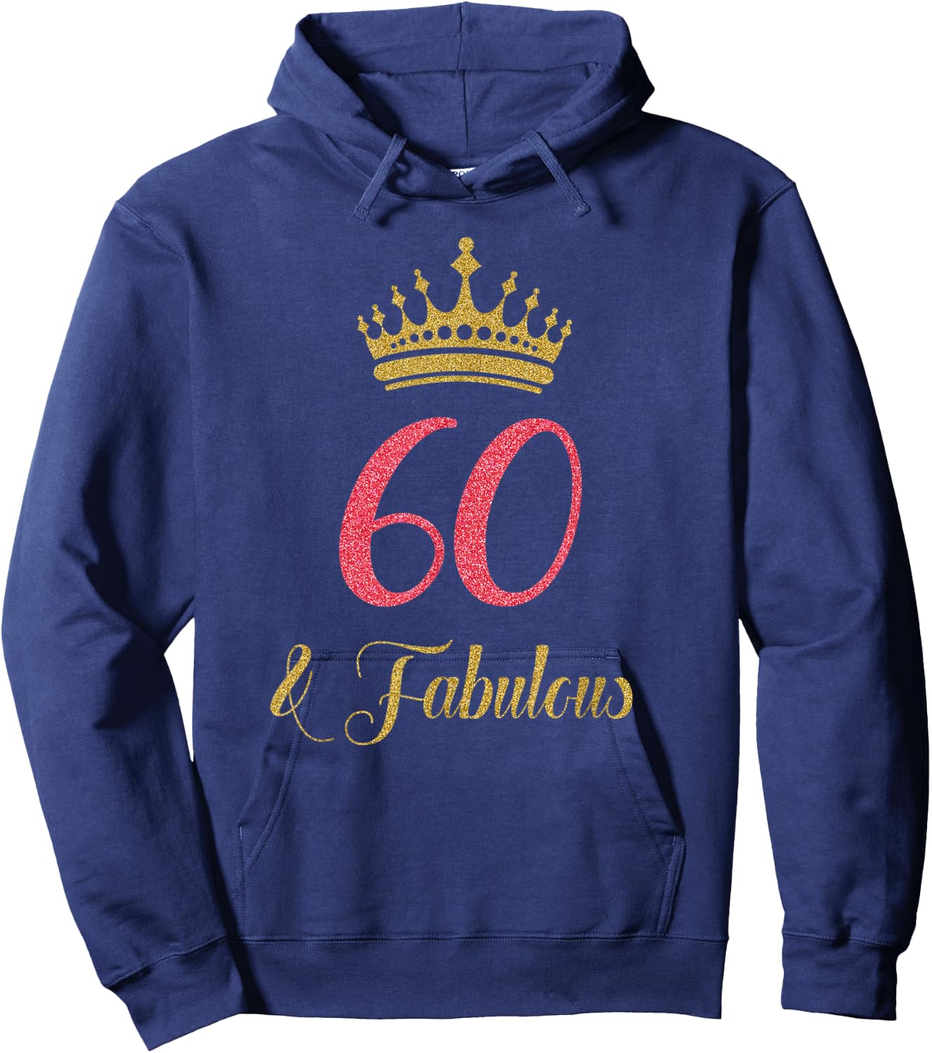 60th & Fabulous | Queen Ladies' B-day Women Gift Hoodie - Hoodie | Navy