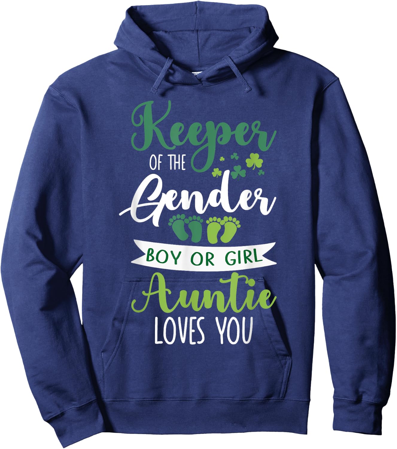 St Patricks Day Gender Reveal Keeper Of The Gender Auntie Hoodie - Hoodie | Navy