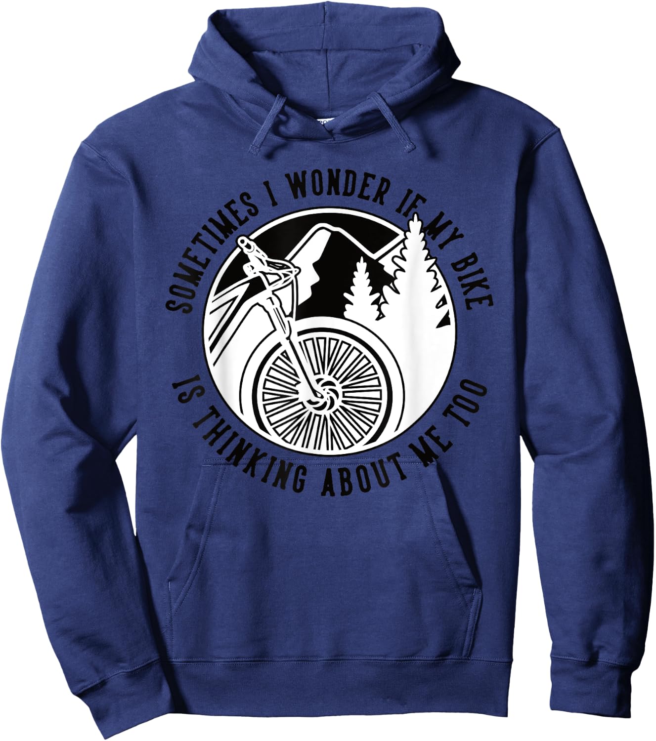 Sometimes I Wonder If My Bike Is Thinking Mtb Fahrrad Bike Hoodie - Hoodie | Navy
