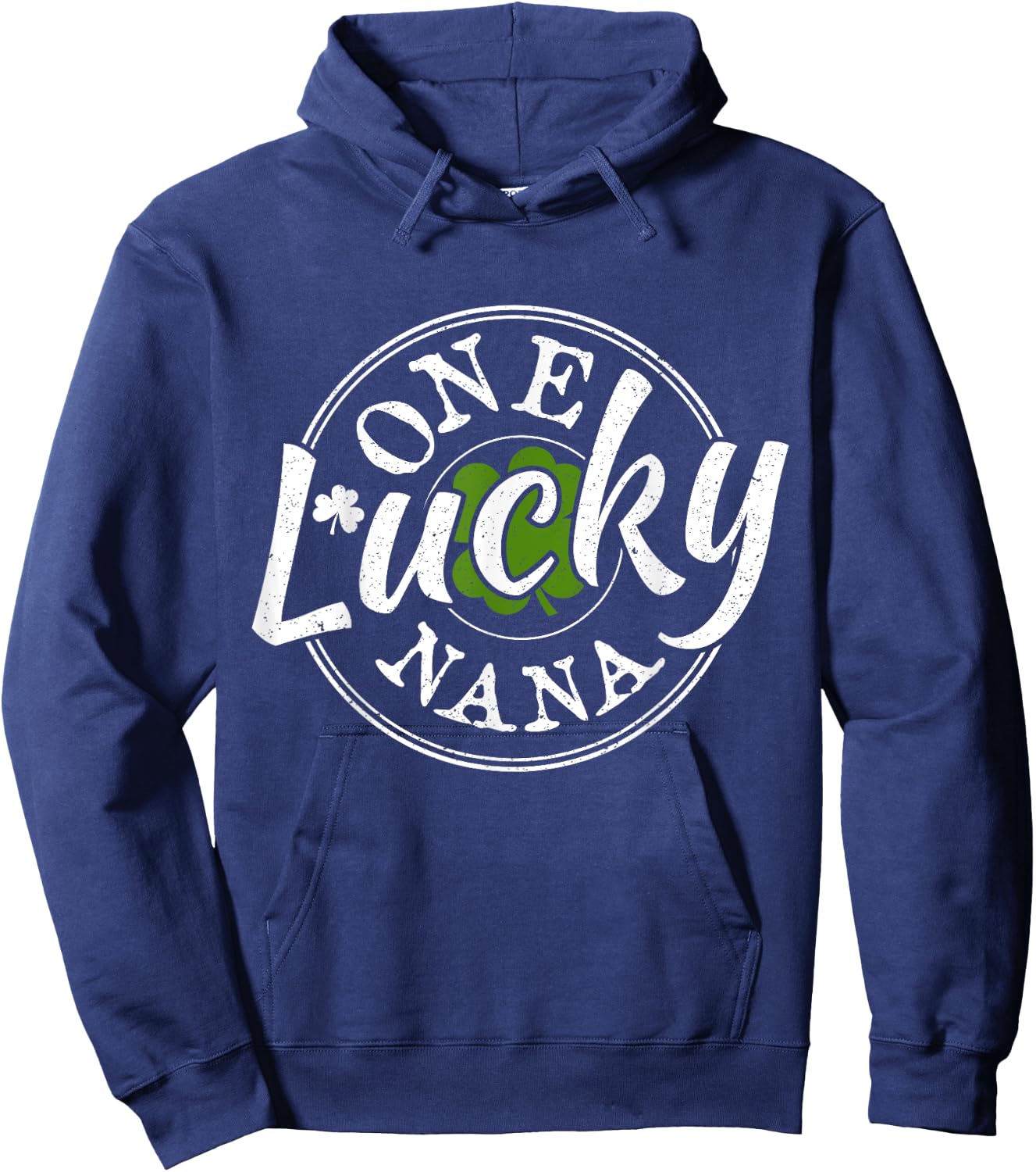 One Lucky Nana Irish Shamrocks Lucky St Patricks Day Hoodie - Hoodie | Navy