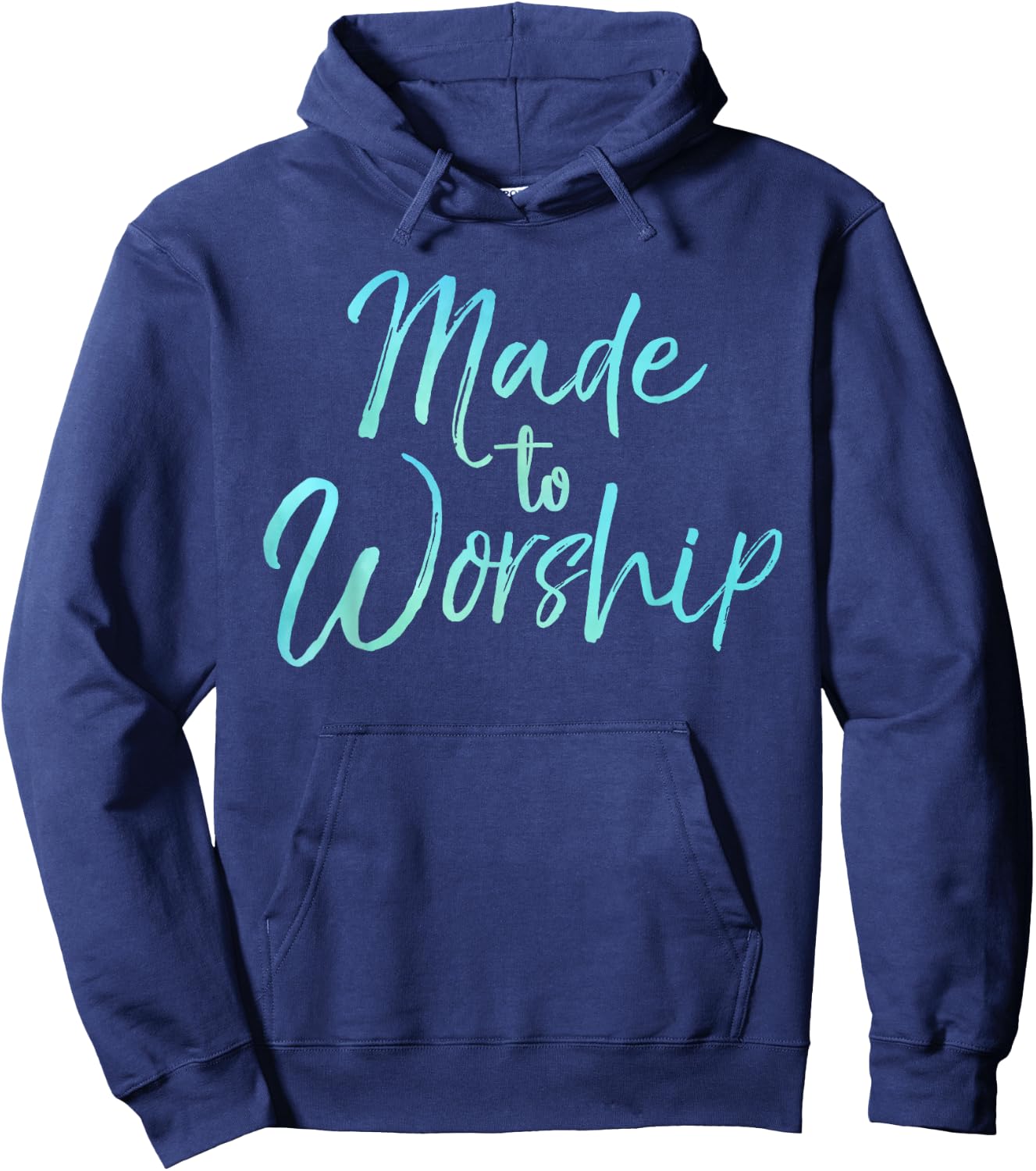 Christian Praise Quote for Worship Leaders Made to Worship Hoodie - Hoodie | Navy