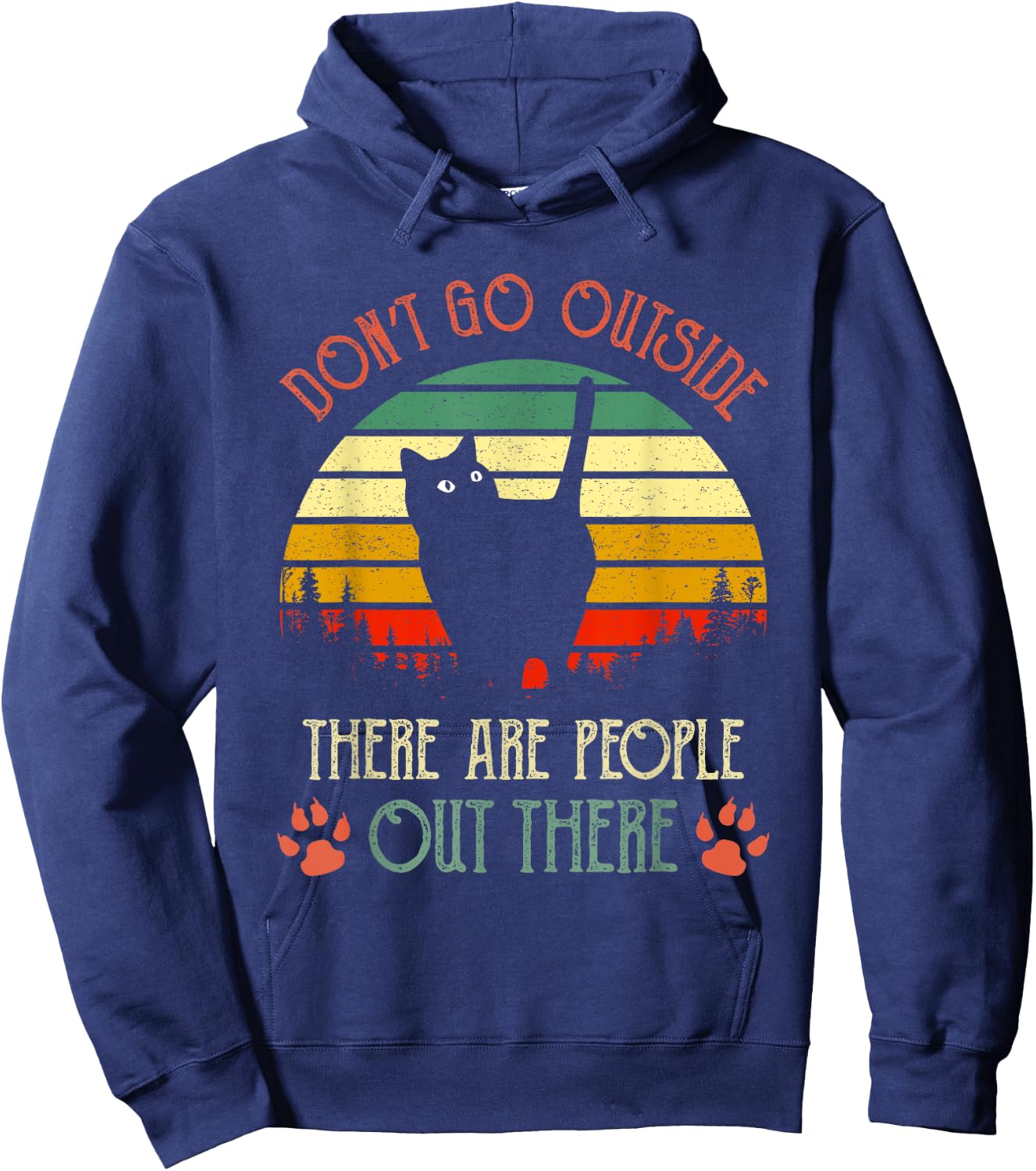 Vintage Cat Don't Go Outside There Are People Out There Gift Hoodie - Hoodie | Navy