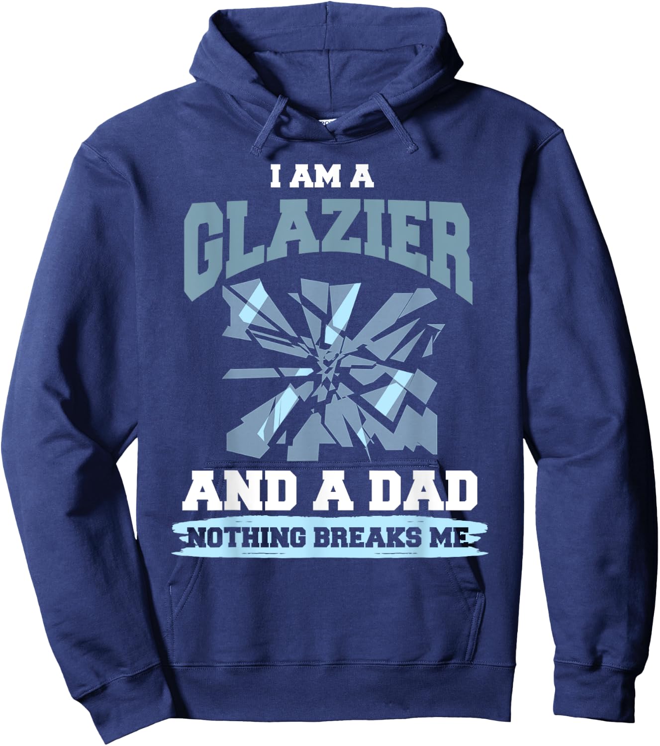 Glazier Dad Shirt Humor Dad Glazing Glazier Father Gift Hoodie - Hoodie | Navy