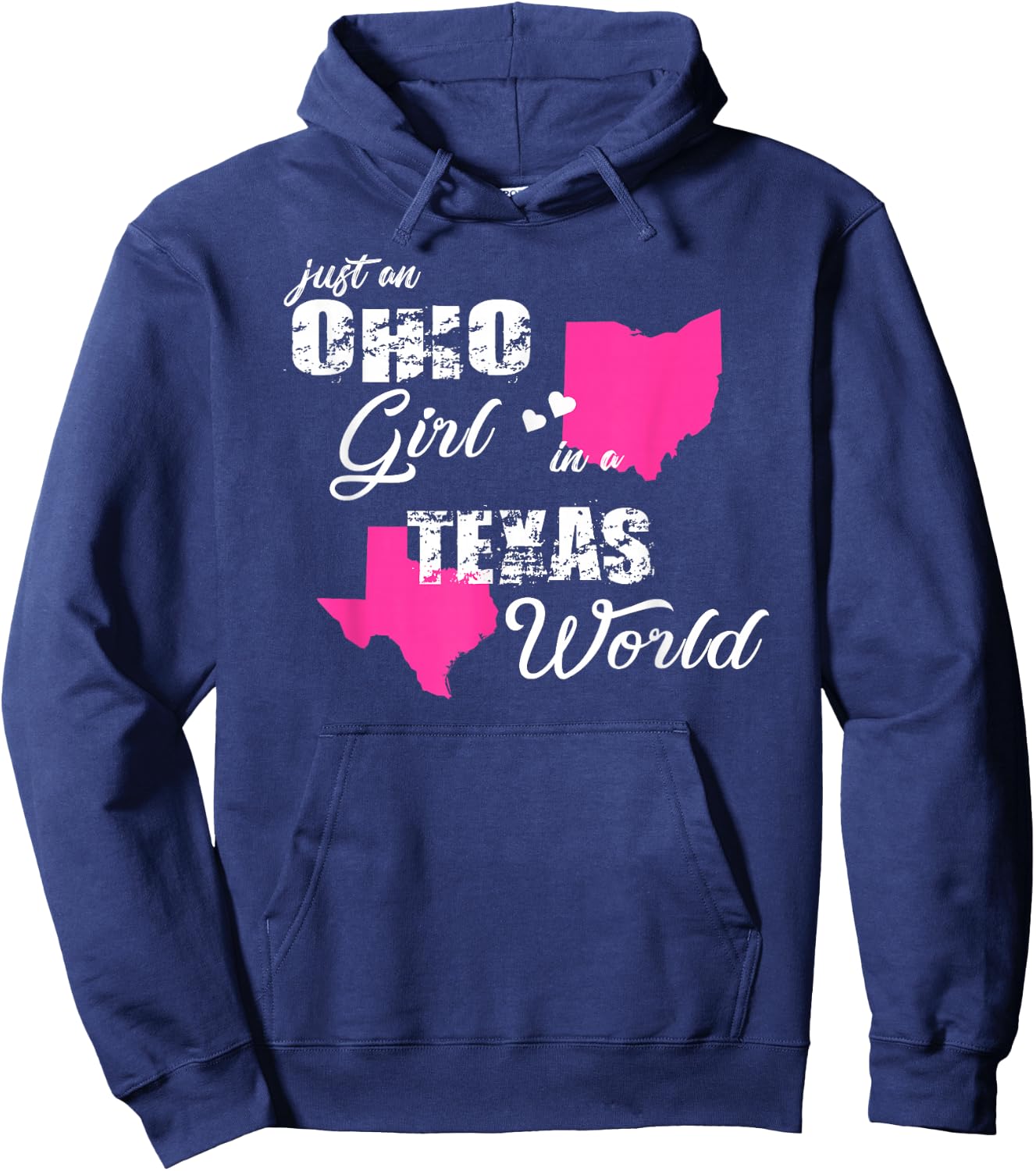 Funny Ohio Shirts Just an Ohio girl in a Texas Hoodie - Hoodie | Navy