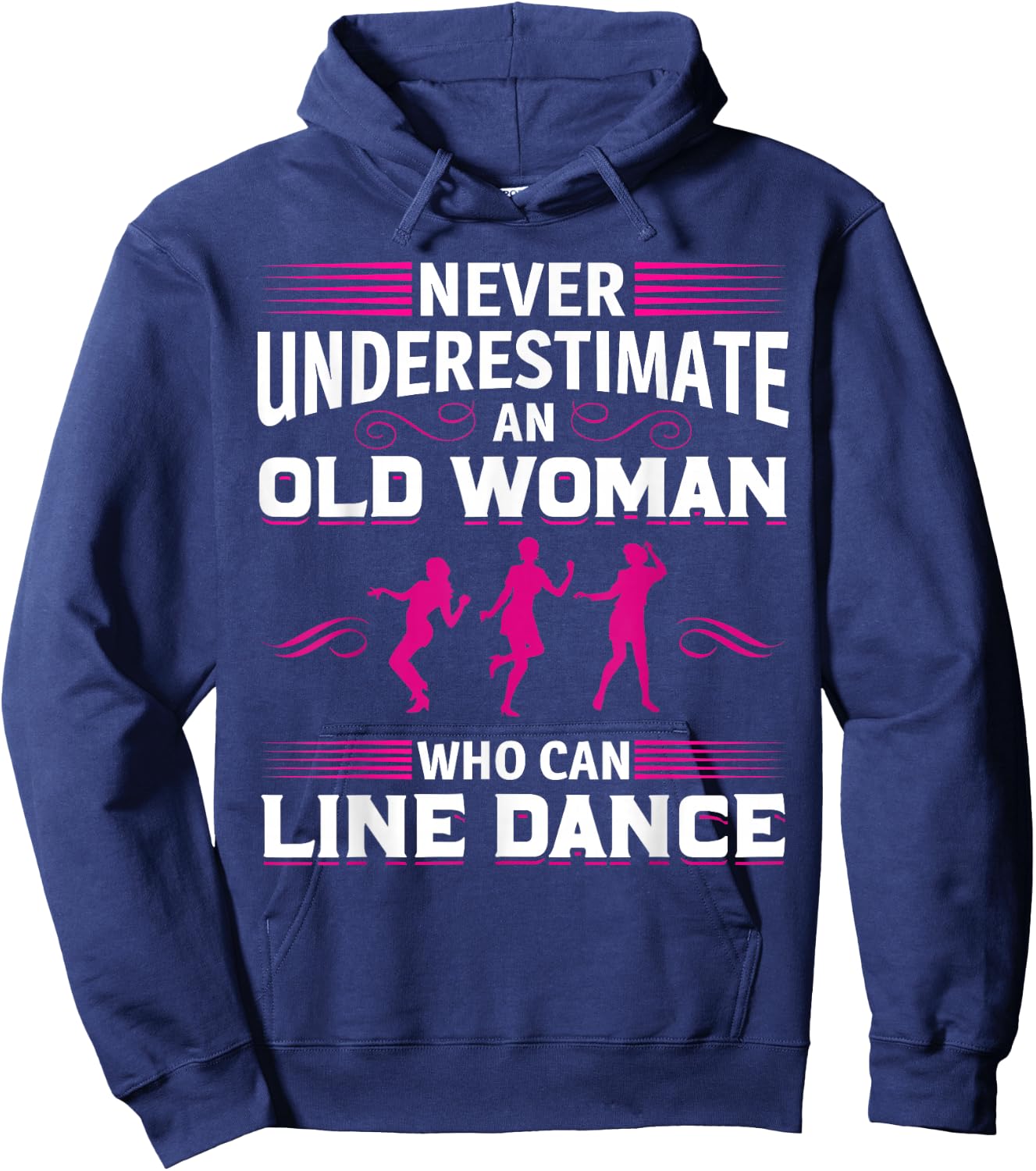 Never Underestimate an Old Woman at Line Dance Hoodie - Hoodie | Navy