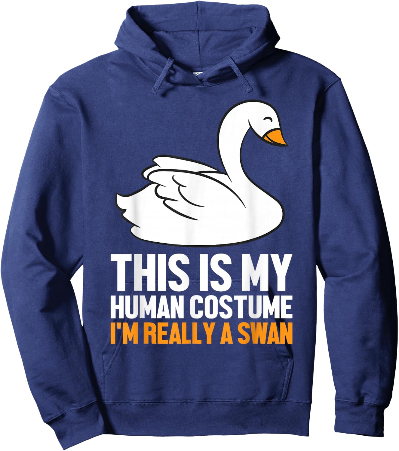 This Is My Human Costume I'm Really A Swan Hoodie - Hoodie | Navy