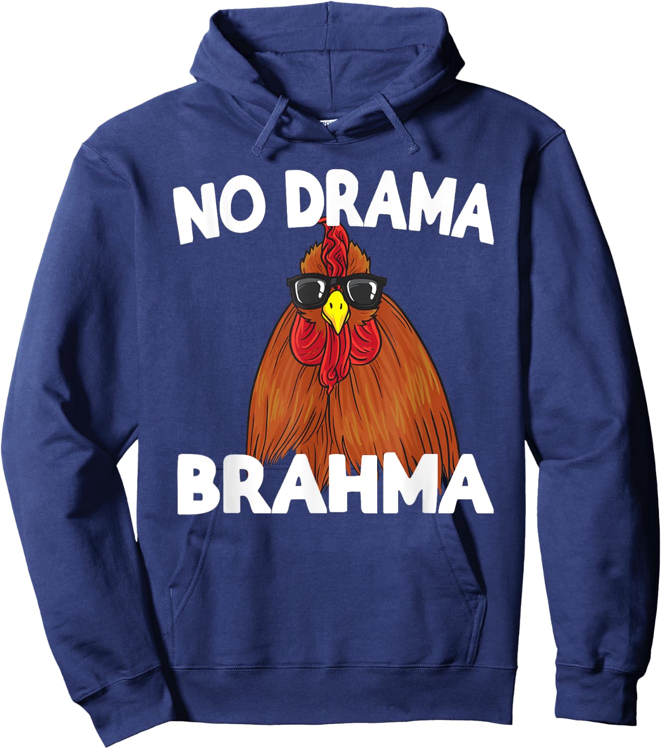 No Drama Brahma Funny Chicken Saying Hoodie - Hoodie | Navy