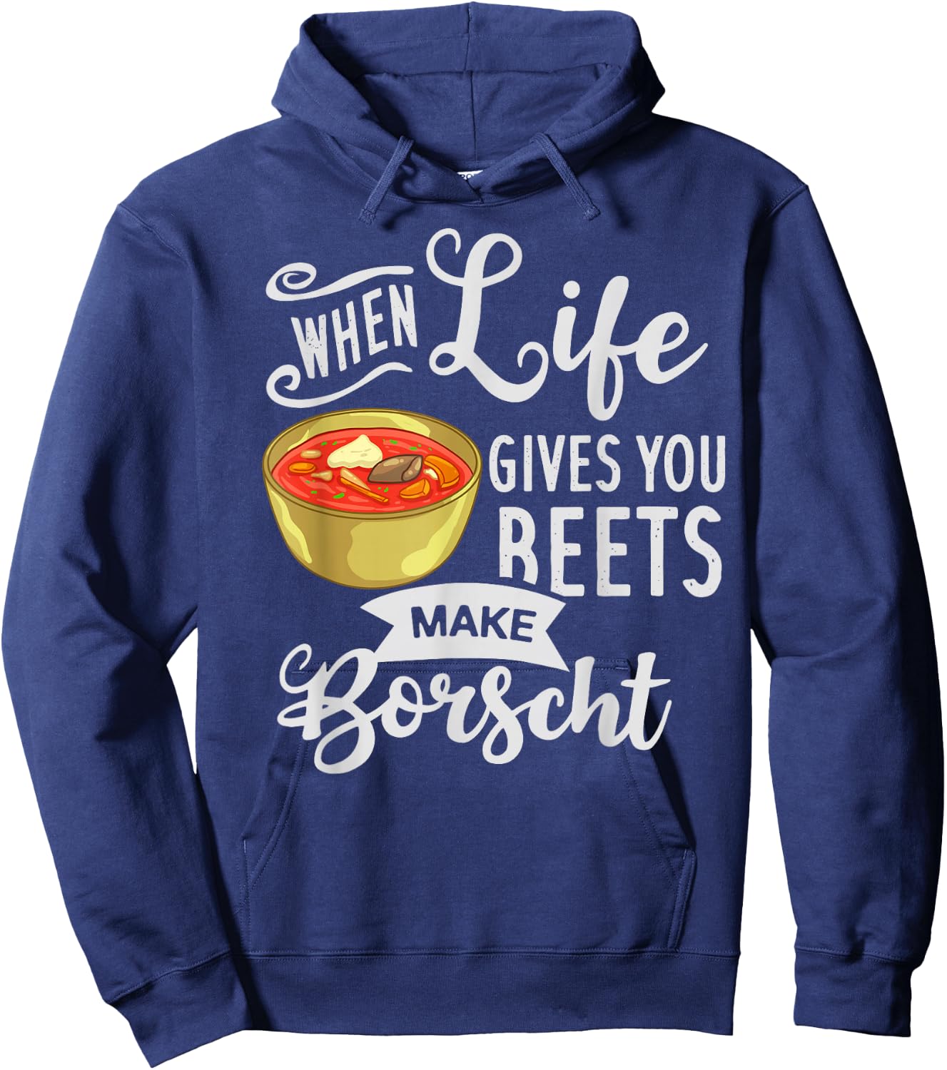 Borscht Beet Soup Gift Russian Beetroot Polish Hoodie - Hoodie | Navy