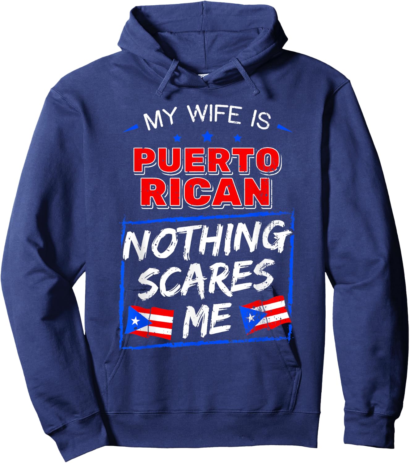 My Wife Is Puerto Rican Nothing Scares Me Puerto Rican Hoodie - Hoodie | Navy