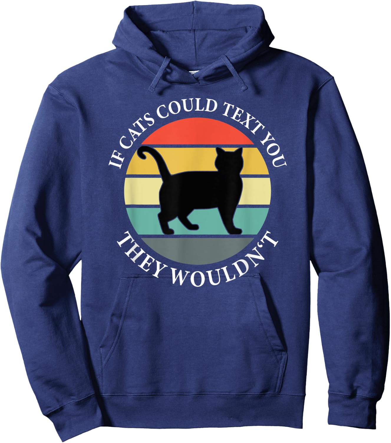 If Cats could Text you Back They Wouldn't - Cat Love Vintage Hoodie - Hoodie | Navy