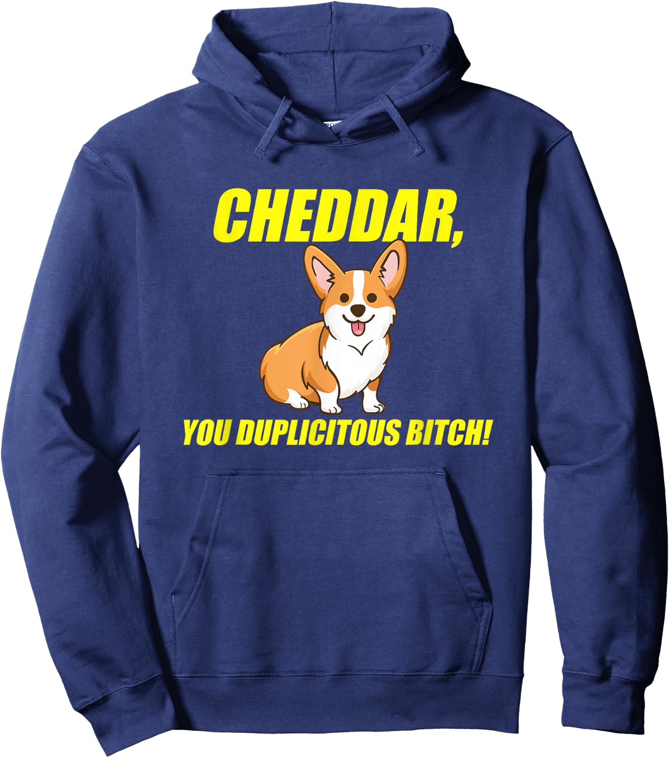 Cheddar, You Duplicitous Bitch Hoodie - Hoodie | Navy