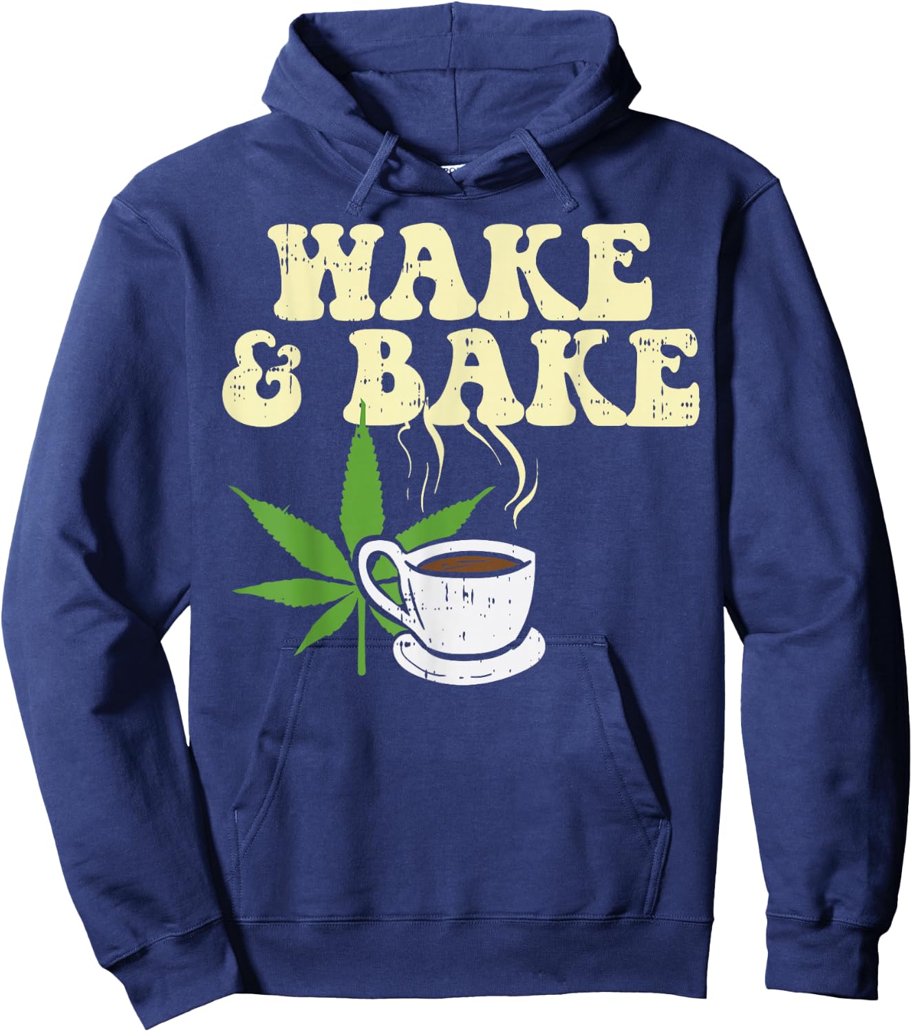 Wake Bake Coffee Weed Cannabis 420 Funny THC Stoner Gift Hoodie - Hoodie | Navy