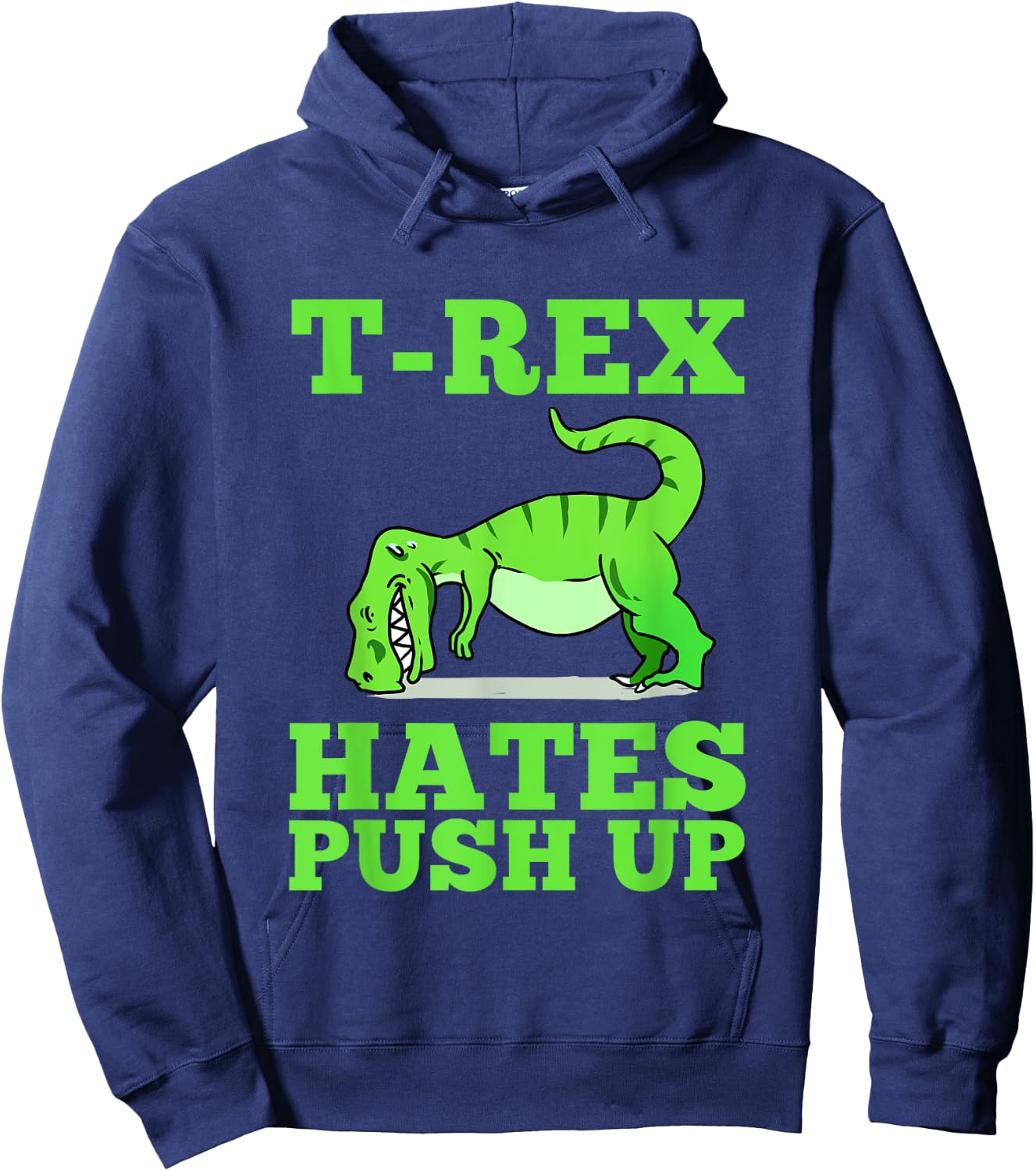 T-Rex Hates Push Ups Hoodie - Hoodie | Navy