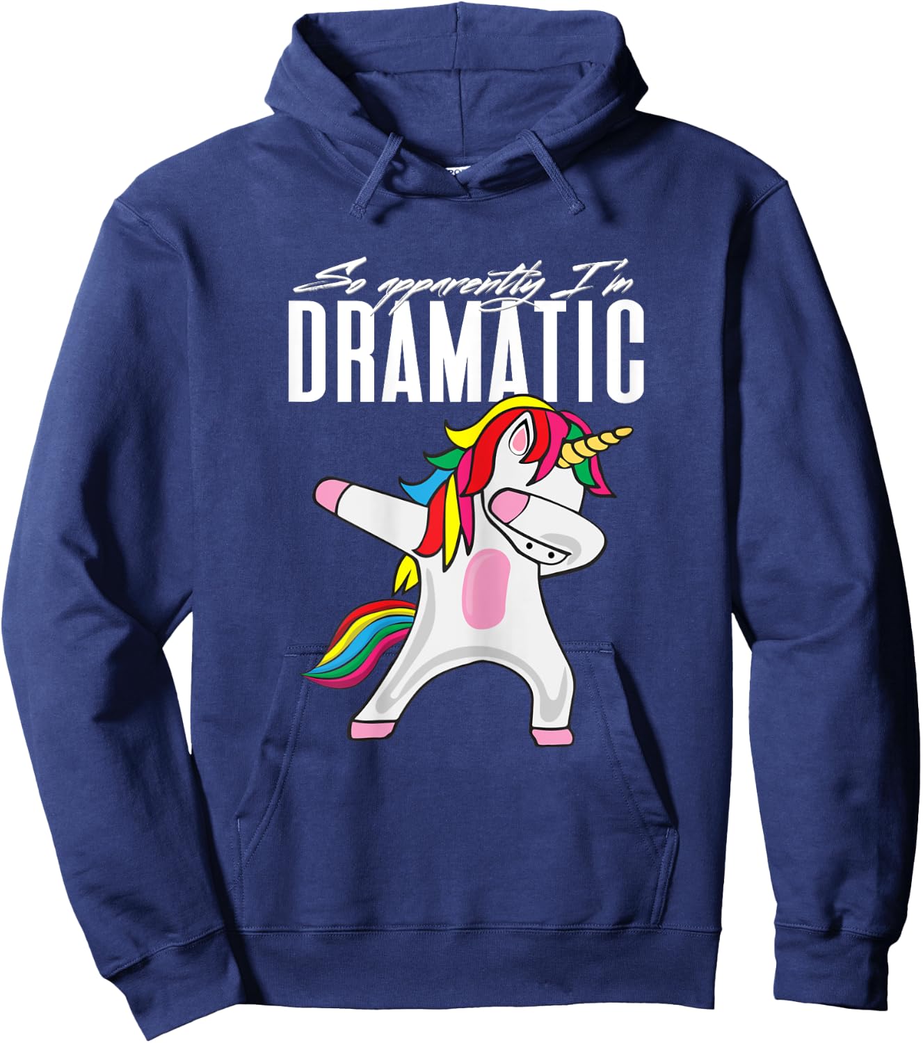 So Apparently...I'm Dramatic Kids Women Unicorn Dabbing Hoodie - Hoodie | Navy