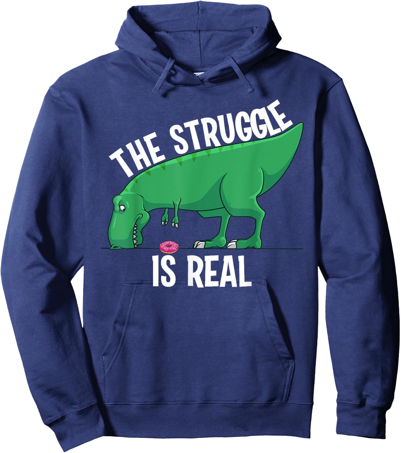 Funny T-rex Gift Men Women Cool The Struggle Is Real Donuts Hoodie - Hoodie | Navy
