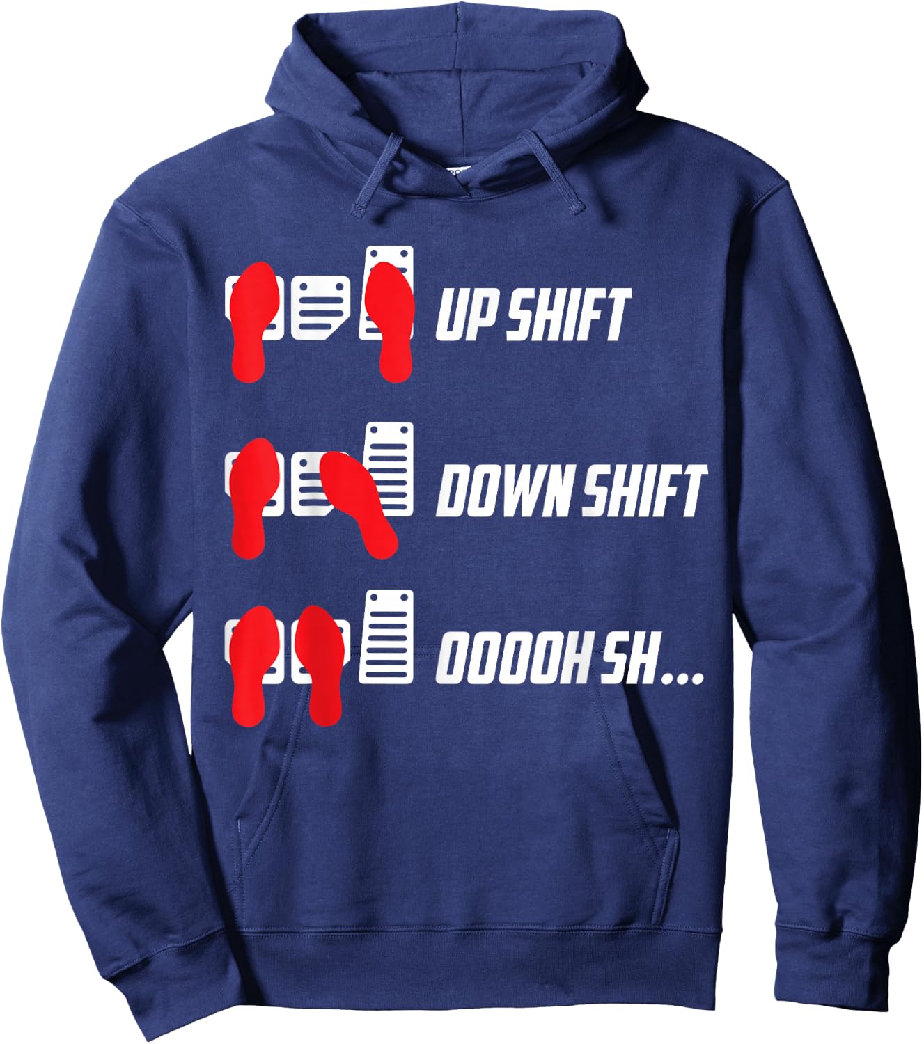 Up Shift Down Shift Oooh Sh... Manual Car Guy Stick Shift Hoodie - Hoodie | Navy