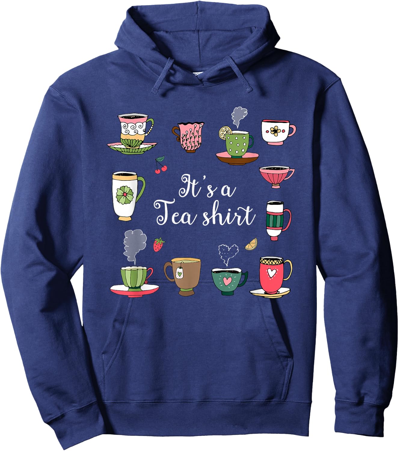 Funny Tea Lovers Gift , It's A Tea Shirt Hoodie - Hoodie | Navy