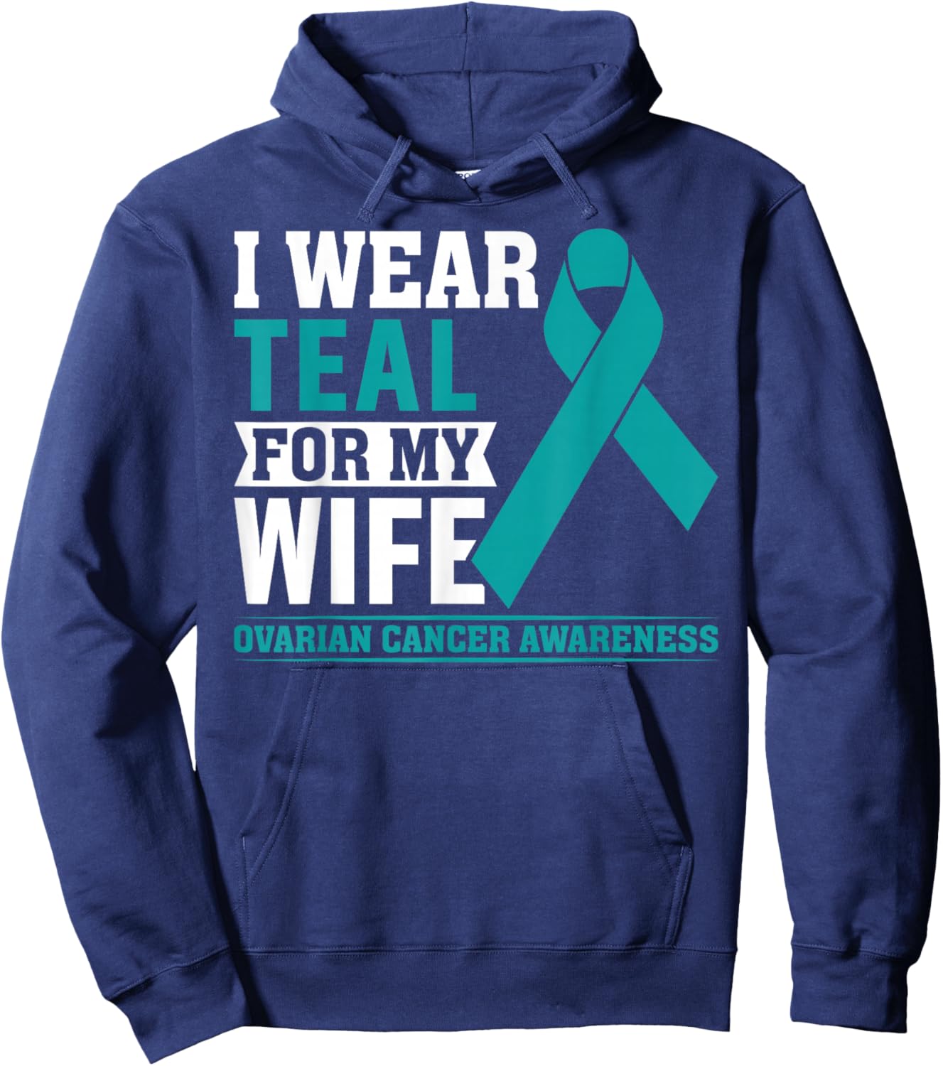 I Wear Teal for My Wife Ovarian Cancer Awareness Husband Men Hoodie - Hoodie | Navy