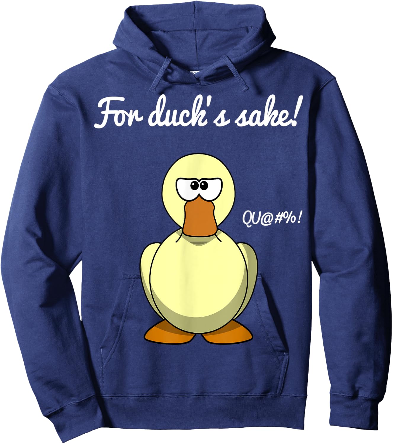 For Duck's Sake Funny Pun Novelty Cool Men Women Hoodie - Hoodie | Navy