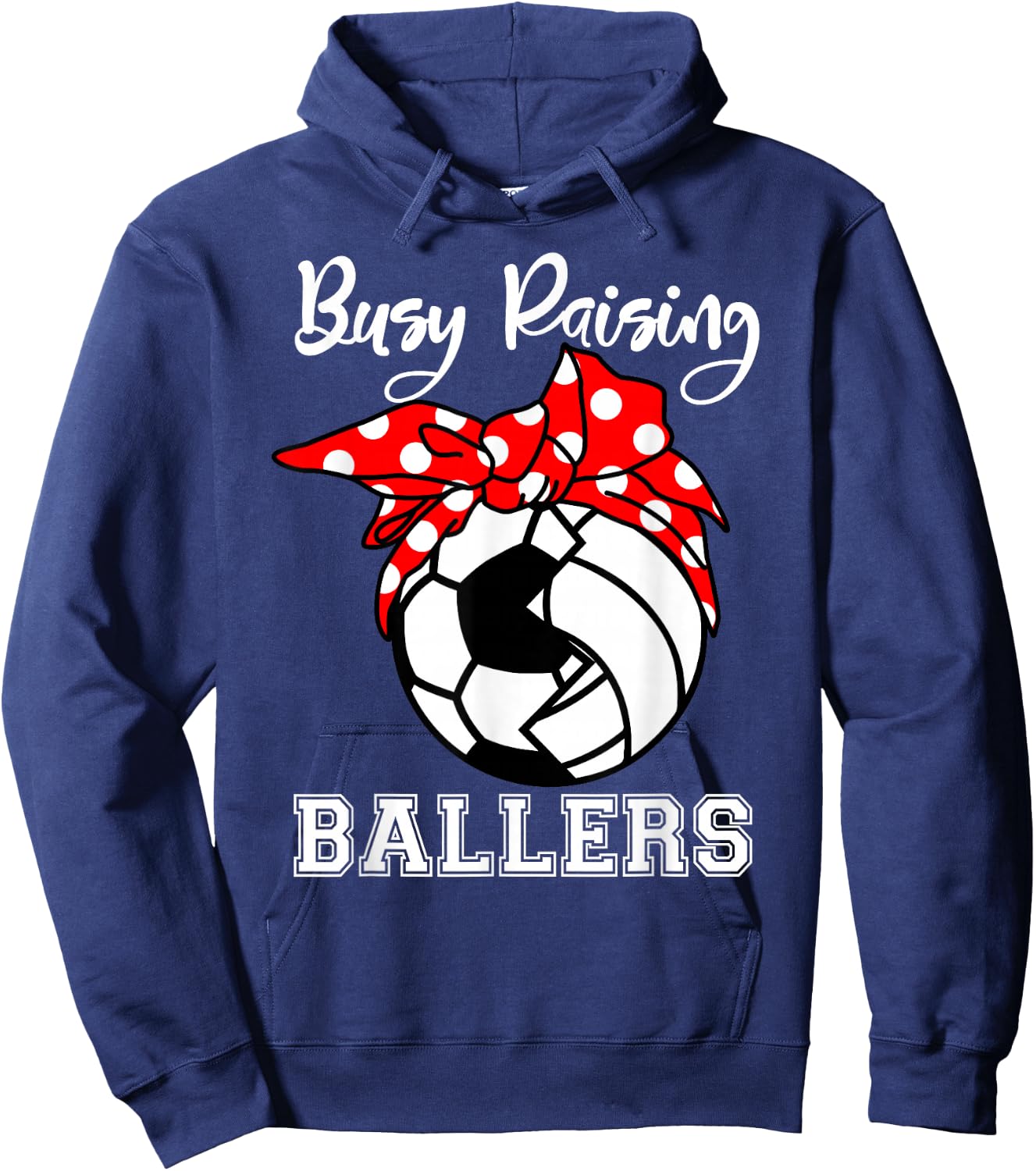 Busy Raising Ballers Funny Soccer Volleyball Mom Hoodie - Hoodie | Navy
