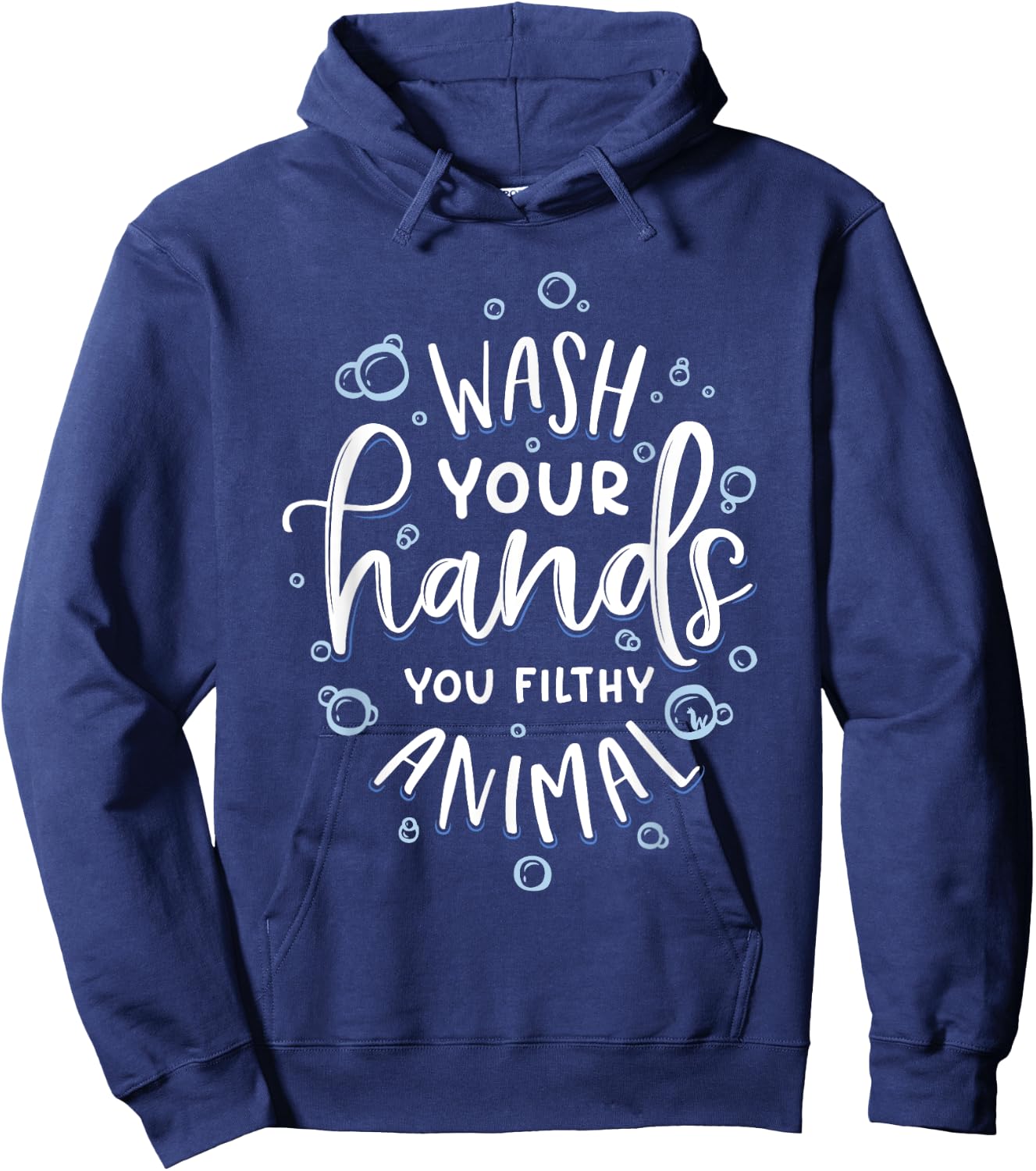 Wash Your Hands You Filthy Animal Funny Germaphobe Hoodie - Hoodie | Navy