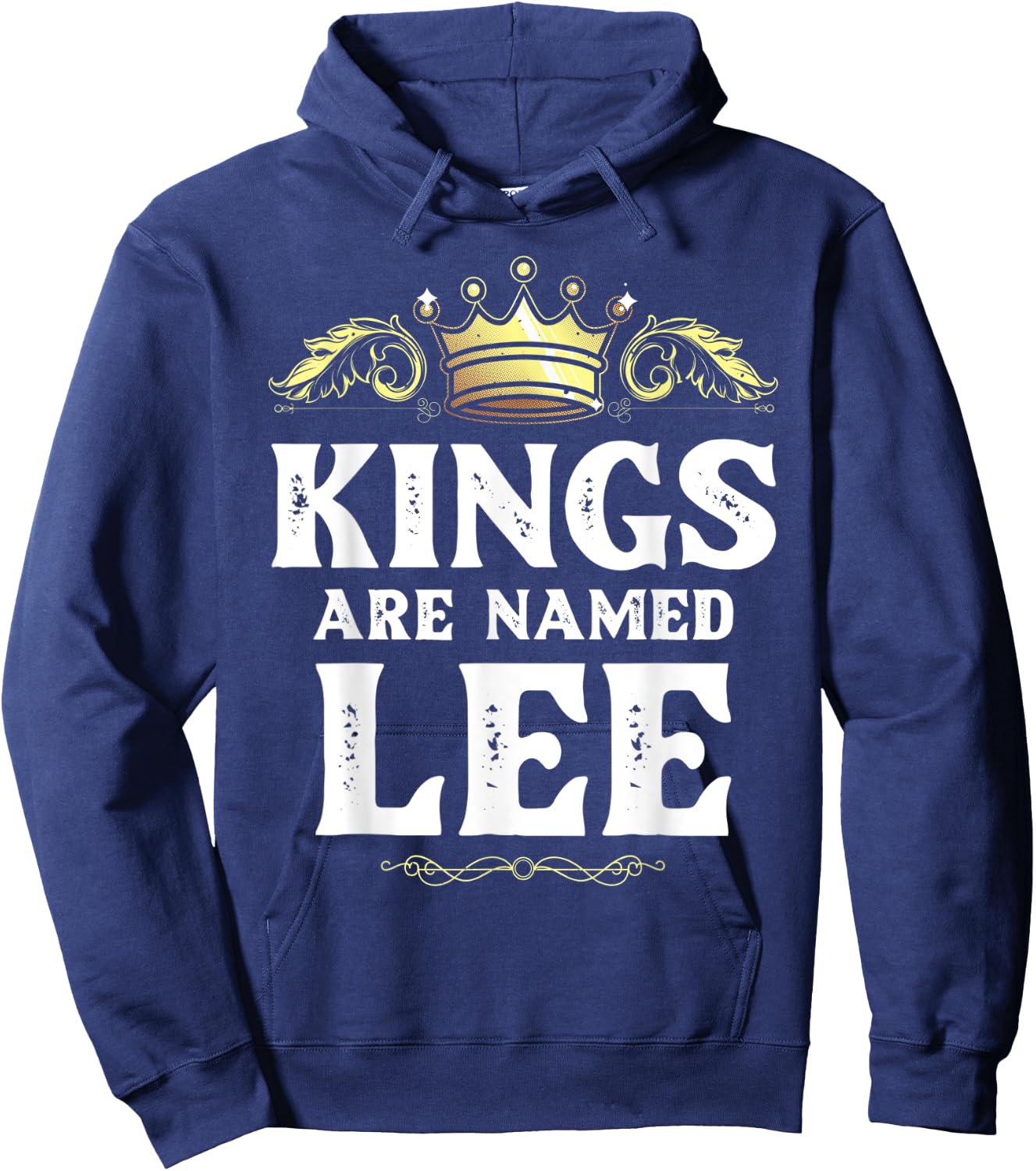 Kings Are Named LEE Gift Funny Personalized Name Joke Men Hoodie - Hoodie | Navy