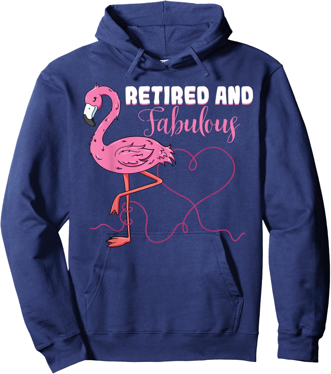 Retired And Fabulous Heart Pink Flamingo Retired Grandma Hoodie - Hoodie | Navy