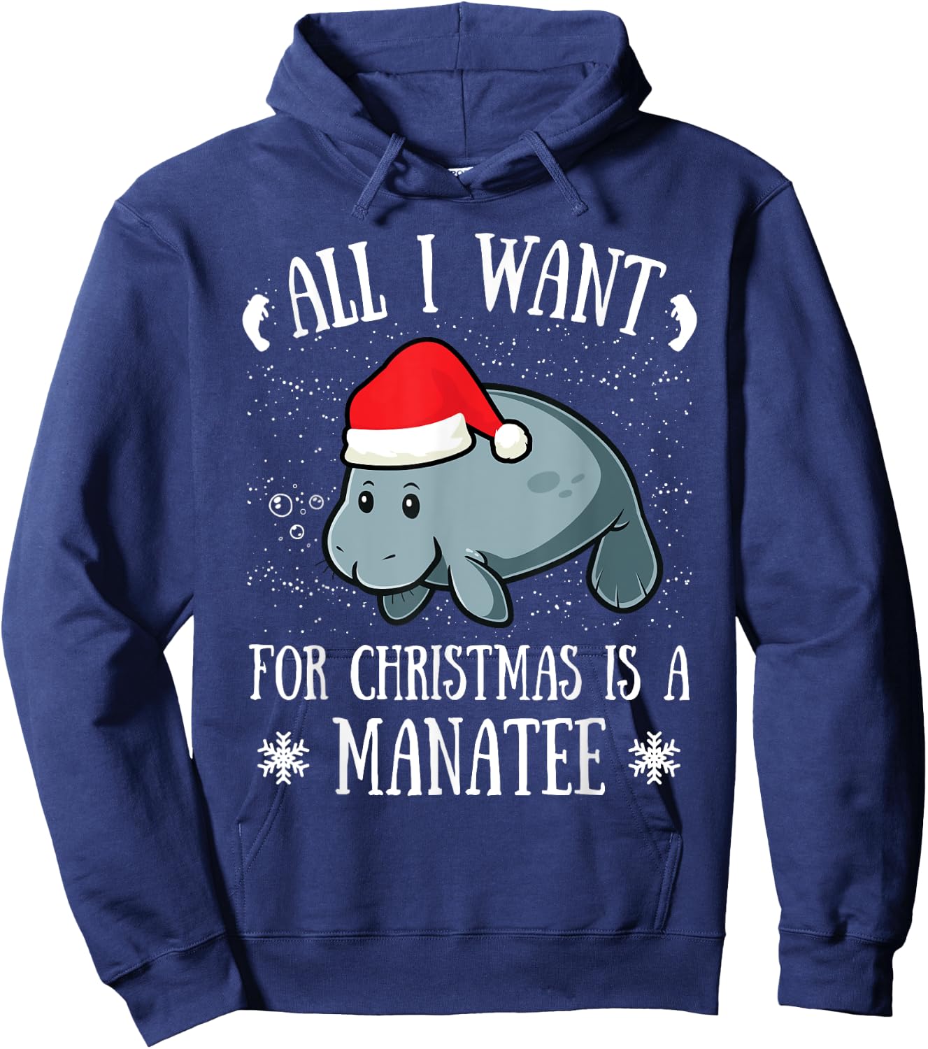 All I Want For Christmas Is A Manatee Manatee Santa Claus Hoodie - Hoodie | Navy