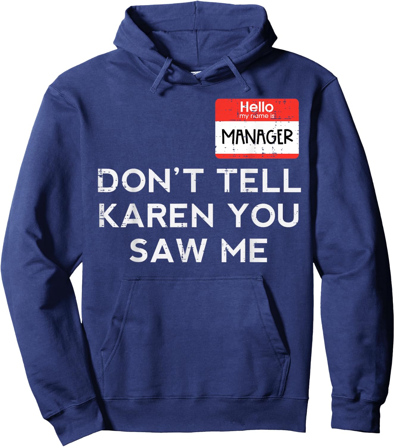 Halloween Manager Dont Tell Karen Funny Costume Men Women Hoodie - Hoodie | Navy