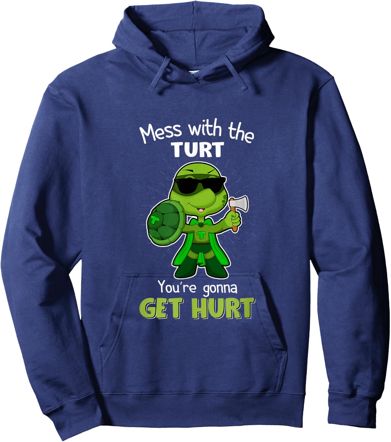 Mess with the Turt You're Gonna Get Hurt Hoodie - Hoodie | Navy