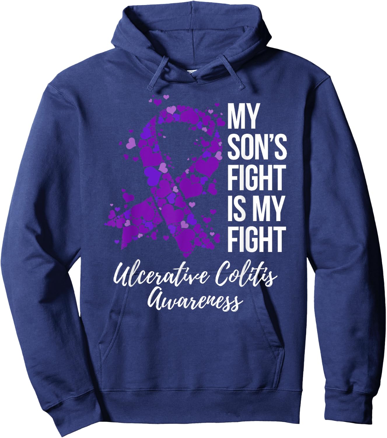My Son’s Fight Is My Fight Ulcerative Colitis Awareness Hoodie - Hoodie | Navy