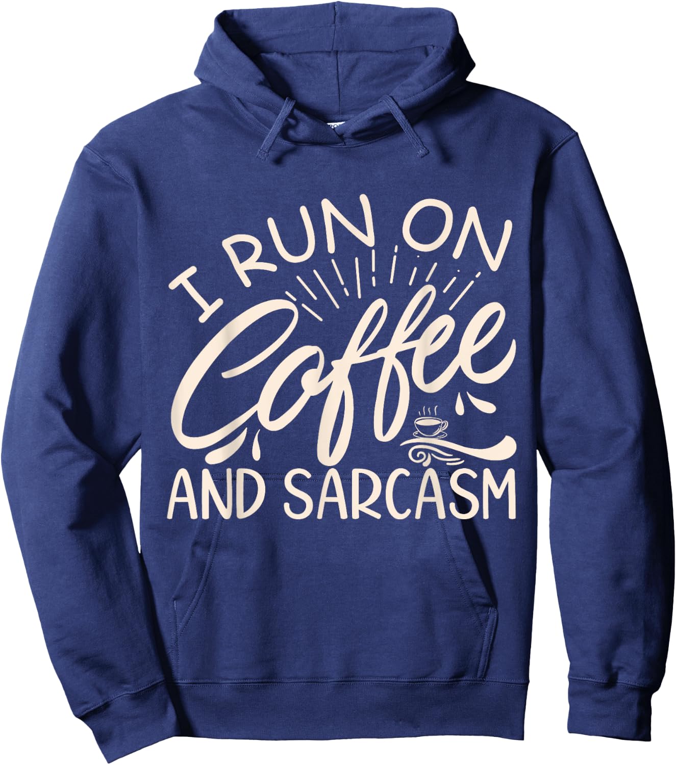 I Run On Coffee And Sarcasm Hoodie - Hoodie | Navy