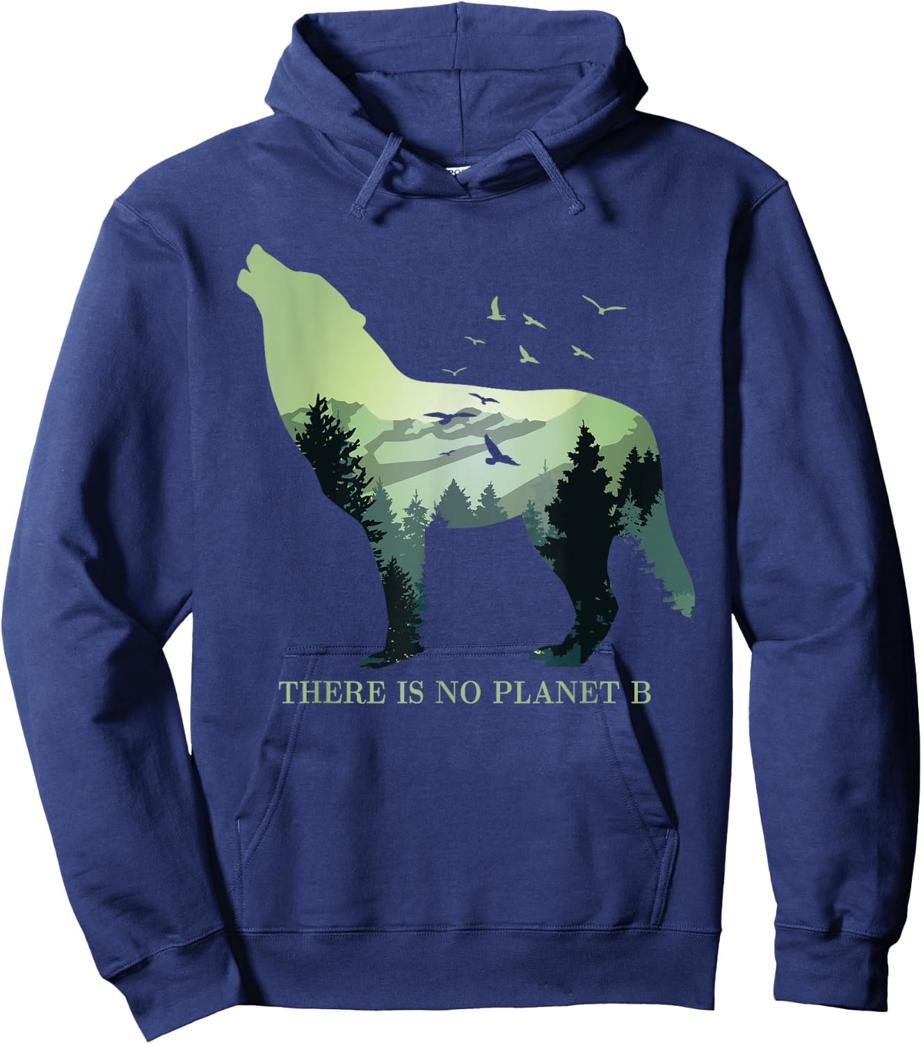 There is No Planet B Earth Day Design natural reserve wolf Hoodie - Hoodie | Navy
