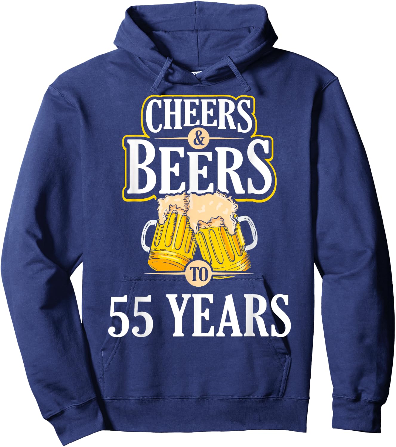 Funny Cheers and Beers to 55 YEARS Birthday Party Gift Hoodie - Hoodie | Navy