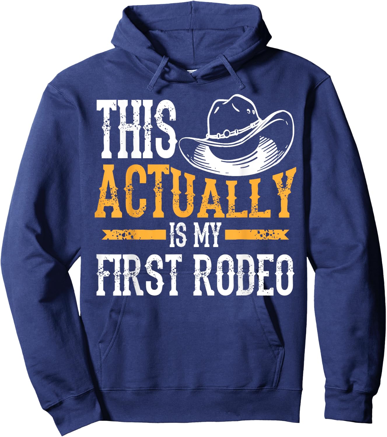 Cute Adult Children Animal Herder Humor Men Art | Cool This Actually Is My First Rodeo | Funny Cowboy Fan Gift Hoodie - Hoodie | Navy