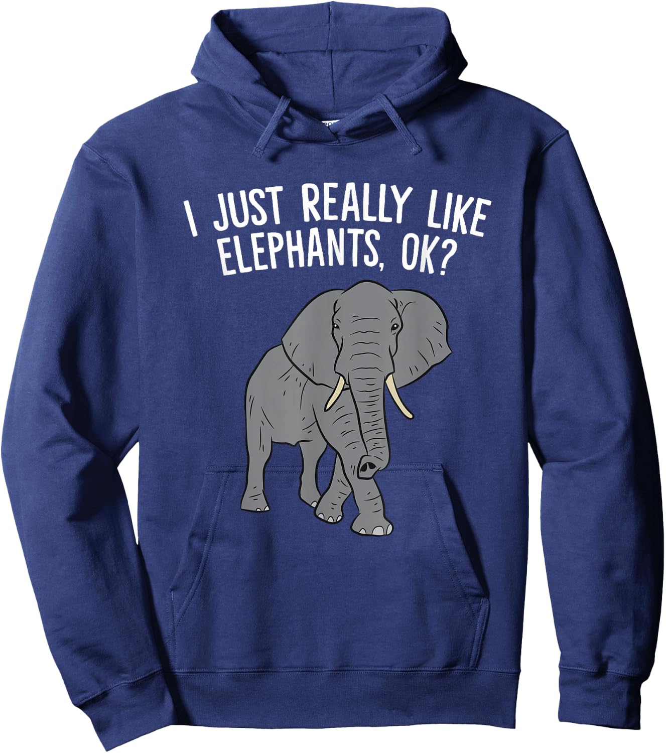 I Just Really Like Elephants, Ok? Love Elephants Hoodie - Hoodie | Navy