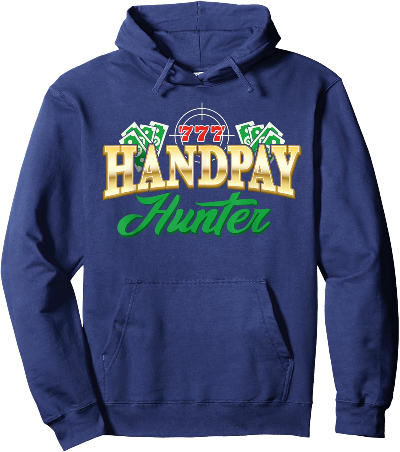 Handpay Hunter Casino Gambling Gambler Slot Machine Jackpot Hoodie - Hoodie | Navy