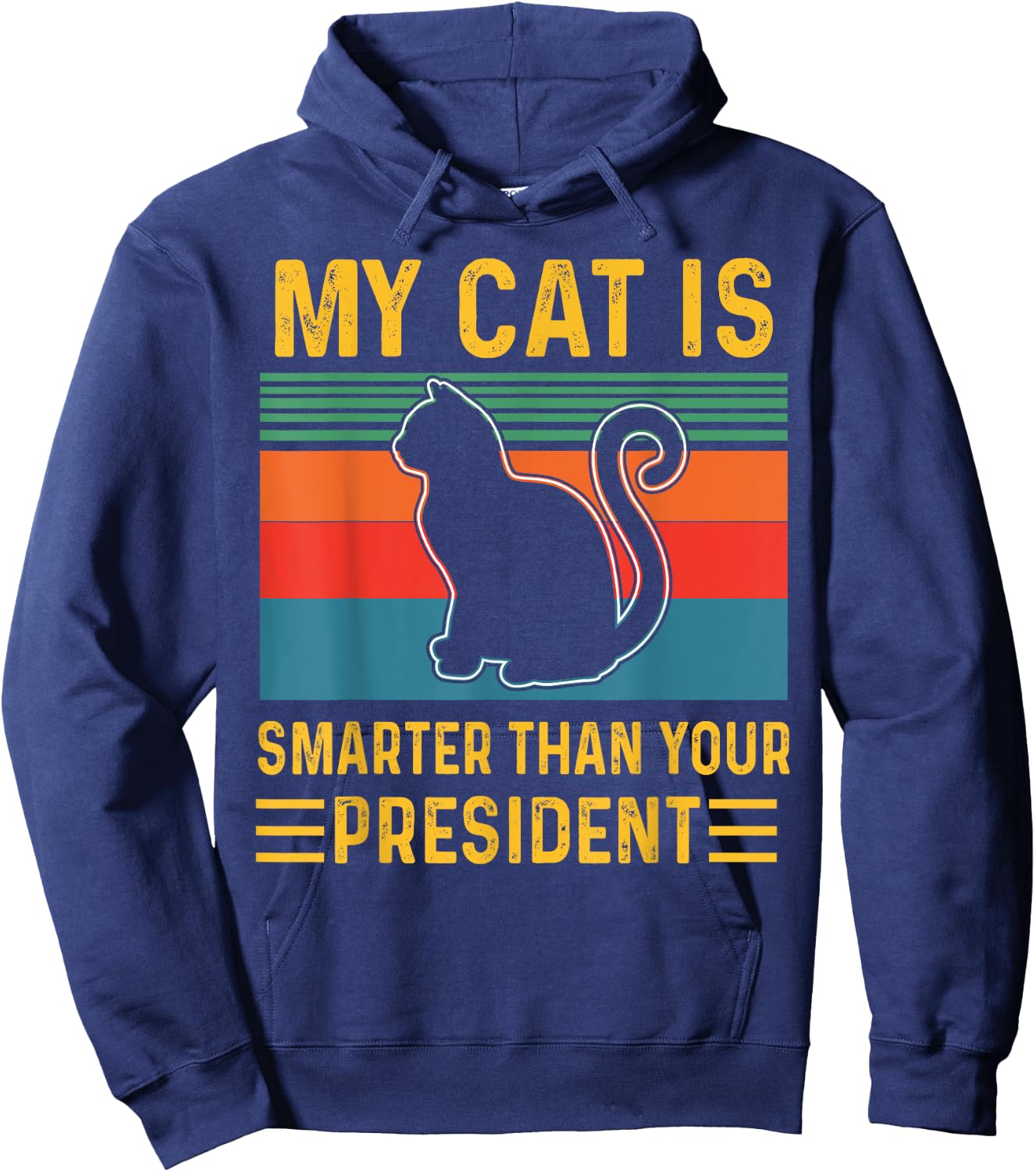 My cat is Smarter Than Your President Funny Retro Vintage Hoodie - Hoodie | Navy