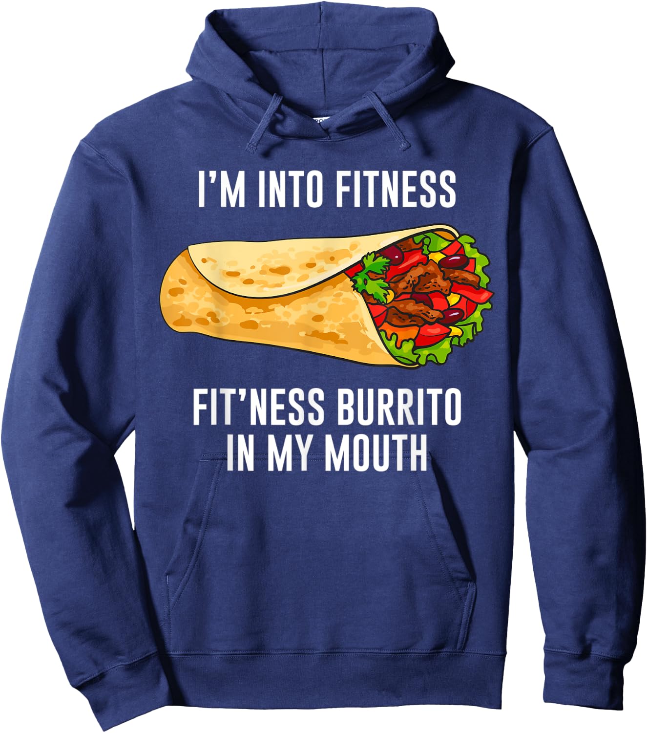 Fitness Burrito Funny Gym Sarcasm Hilarious Workout Maxican Hoodie - Hoodie | Navy
