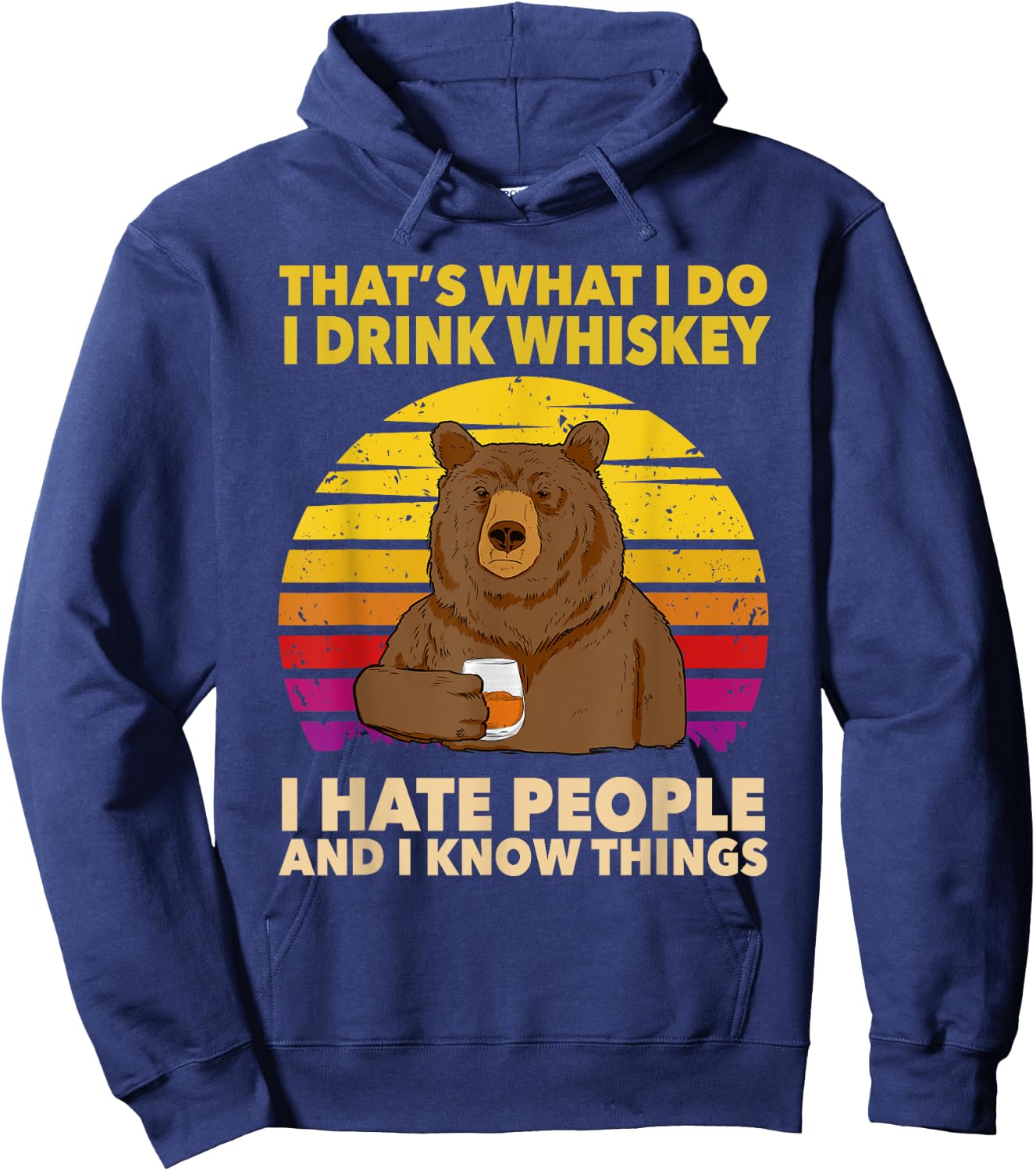 That's What I Do I Drink Whiskey I Hate People Bear Vintage Hoodie - Hoodie | Navy
