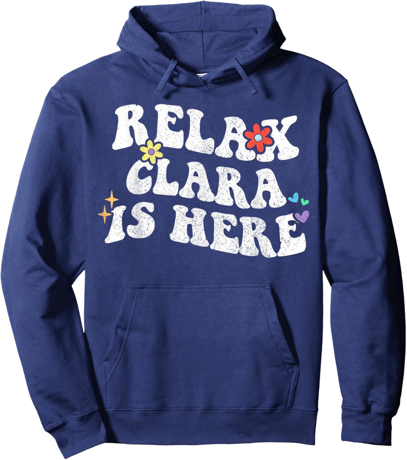 Retro Groovy Relax Clara Is Here Funny Mother's Day Name Hoodie - Hoodie | Navy
