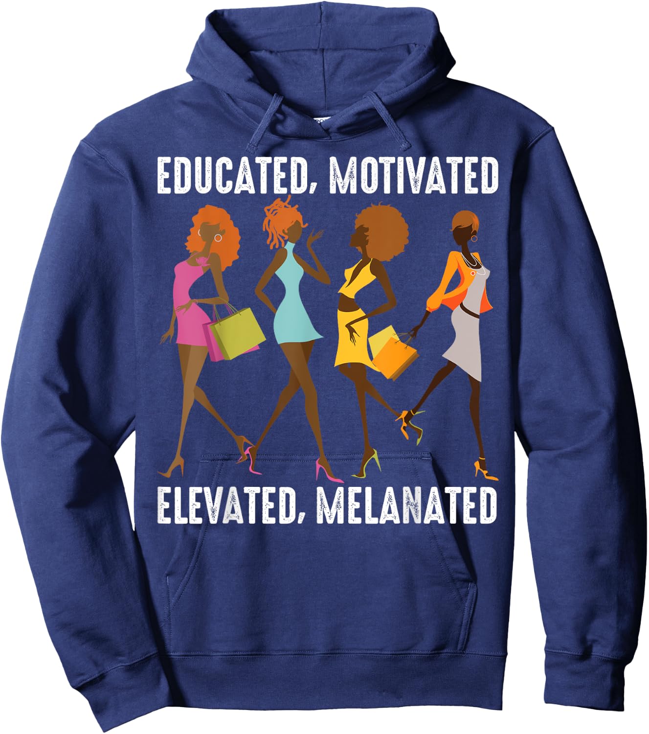 Educated Motivated Elevated Melanated Gift Black Women Girls Hoodie - Hoodie | Navy