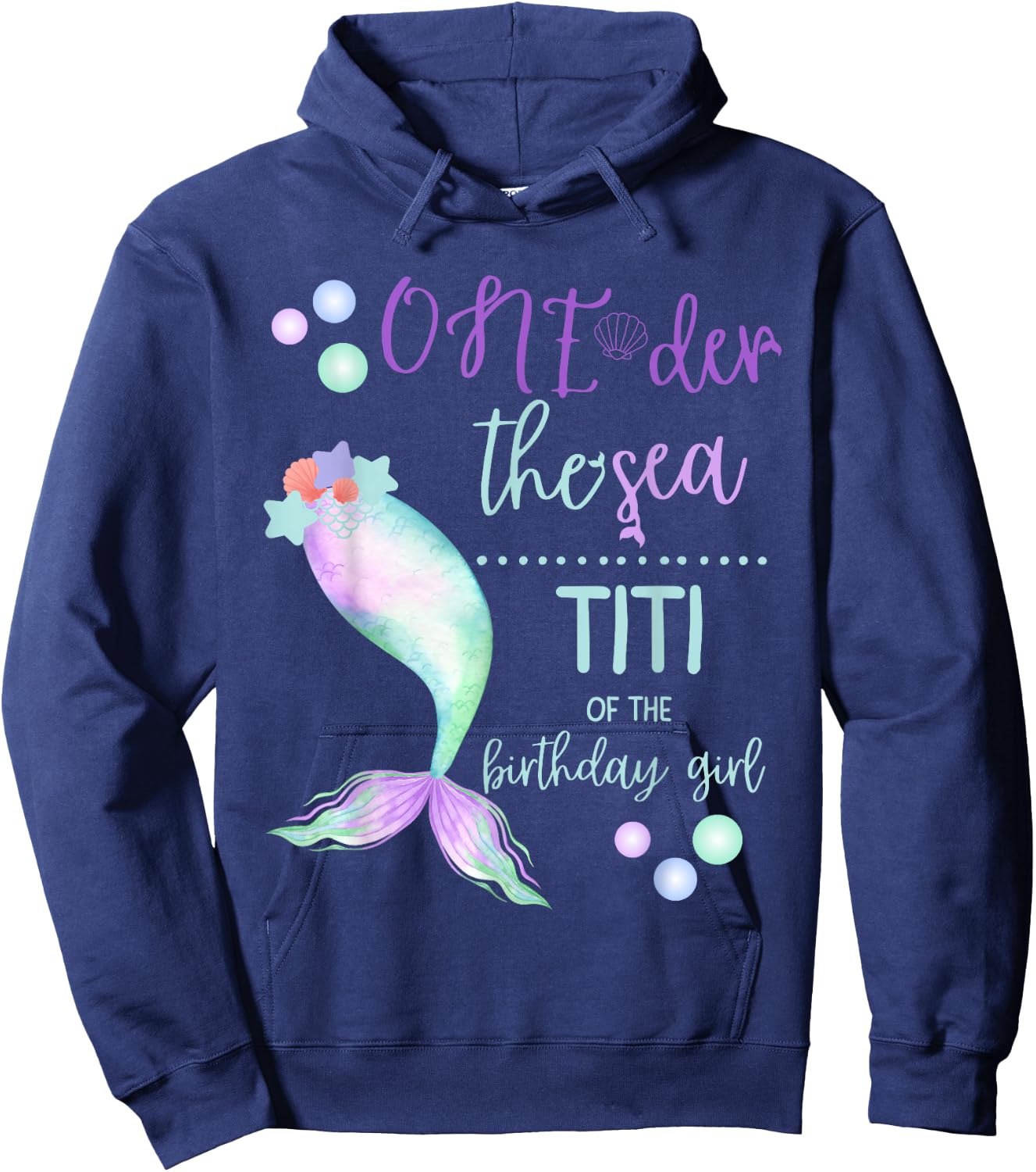Titi 1st Birthday Mermaid Oneder The Sea Family Matching Hoodie - Hoodie | Navy