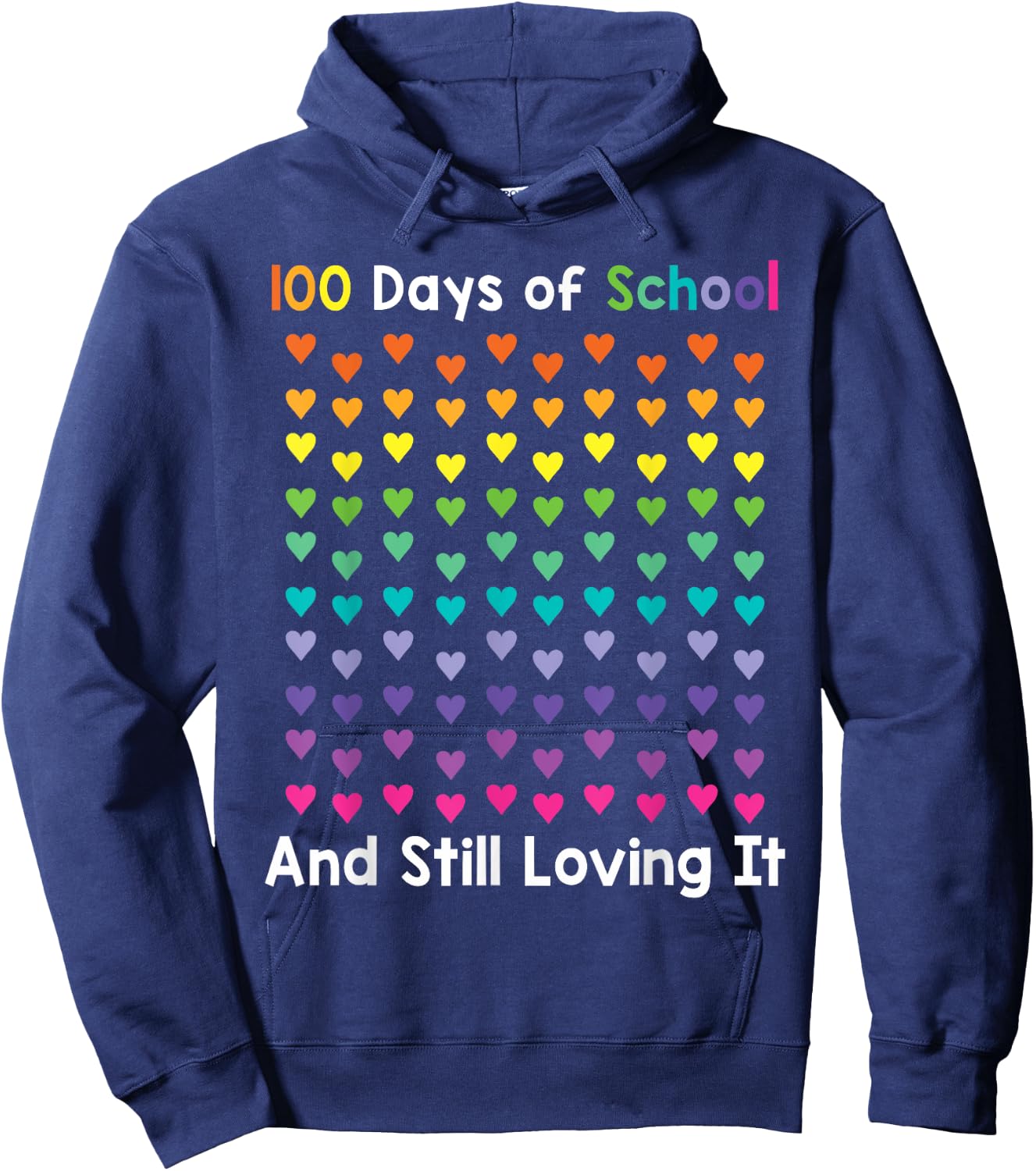 100th Day of School and Still Loving It 100 Rainbow Hearts Hoodie - Hoodie | Navy