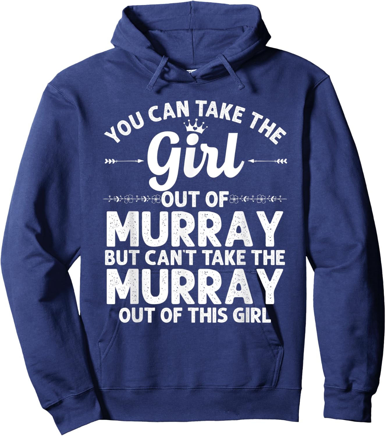Girl Out Of MURRAY KY KENTUCKY Gift Funny Home Roots USA Hoodie - Hoodie | Navy